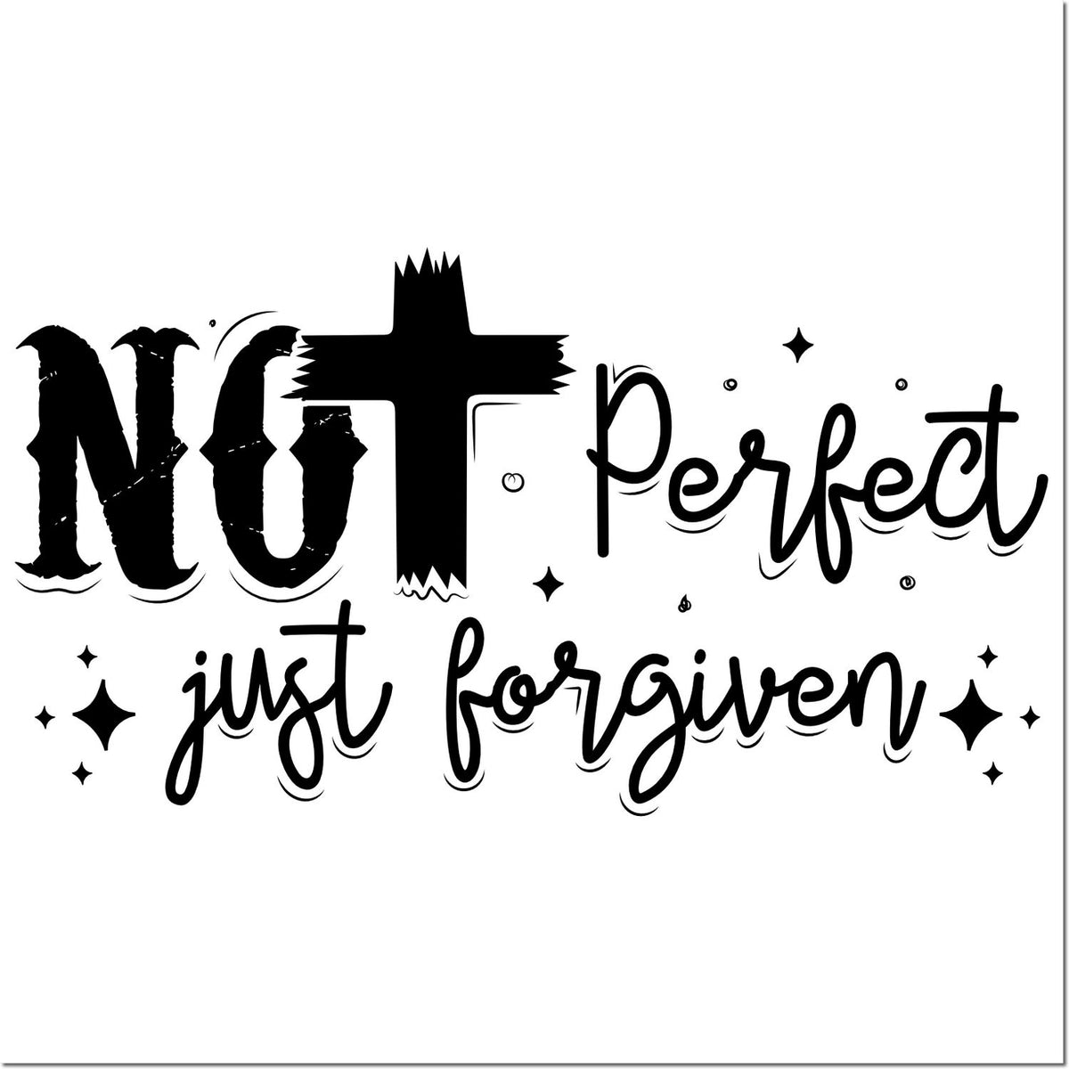 Not perfect, just forgiven quote rubber stamp design with decorative stars and bold black script.