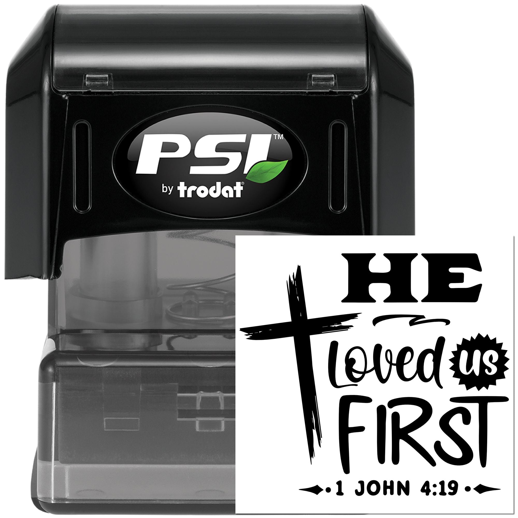 Custom Christian self-inking rubber stamp by PSI Trodat with He loved us first and 1 John 4:19 Bible verse imprint.