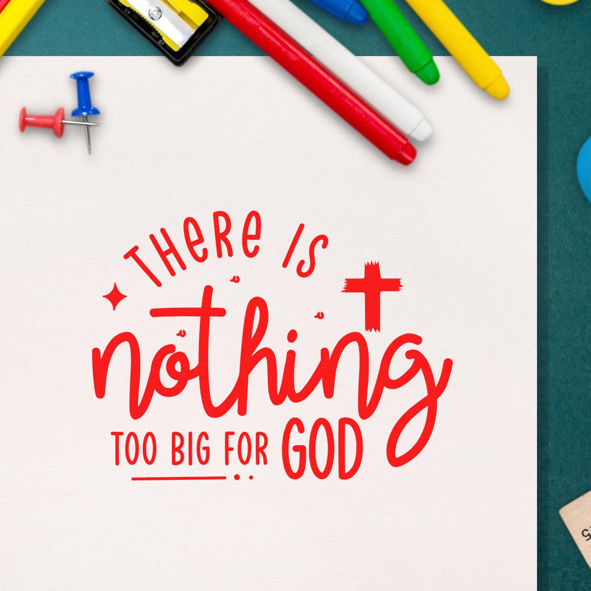 Christian rubber stamp design with red lettering reading There is nothing too big for God on craft paper with markers.