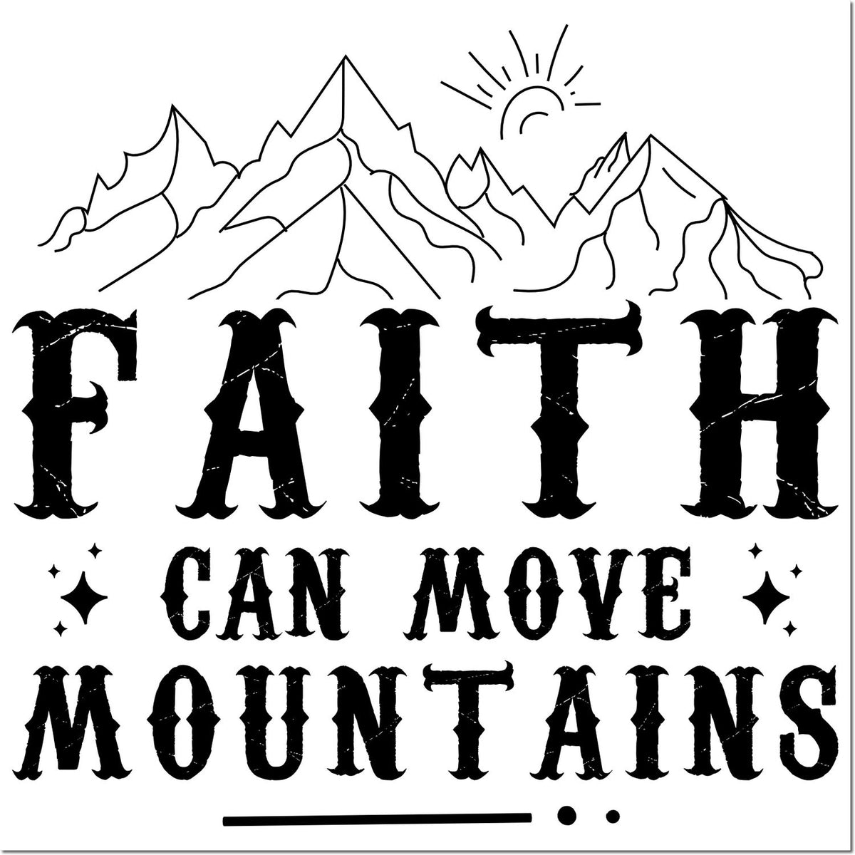 Faith Can Move Mountains rubber stamp design with mountain line art and distressed western font for inspirational Christian crafts.