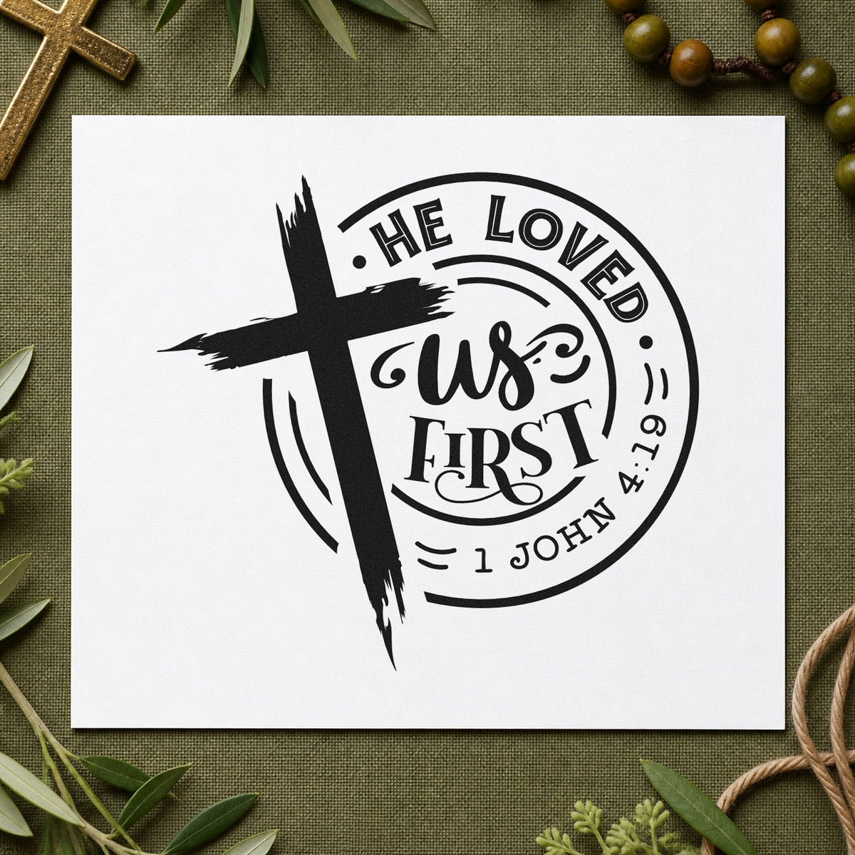 He Loved Us First Badge rubber stamp printed in black ink, ready for circle cross cards and similar paper crafts.