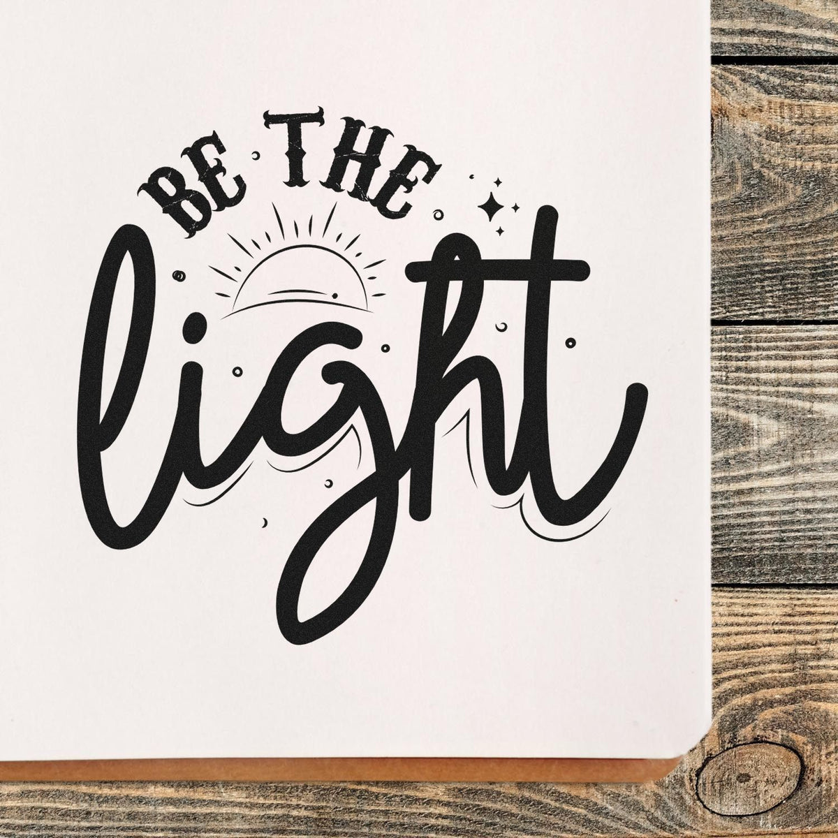 Be the Light rubber stamp design with sunrise graphic for inspirational cards, journals, and craft projects.