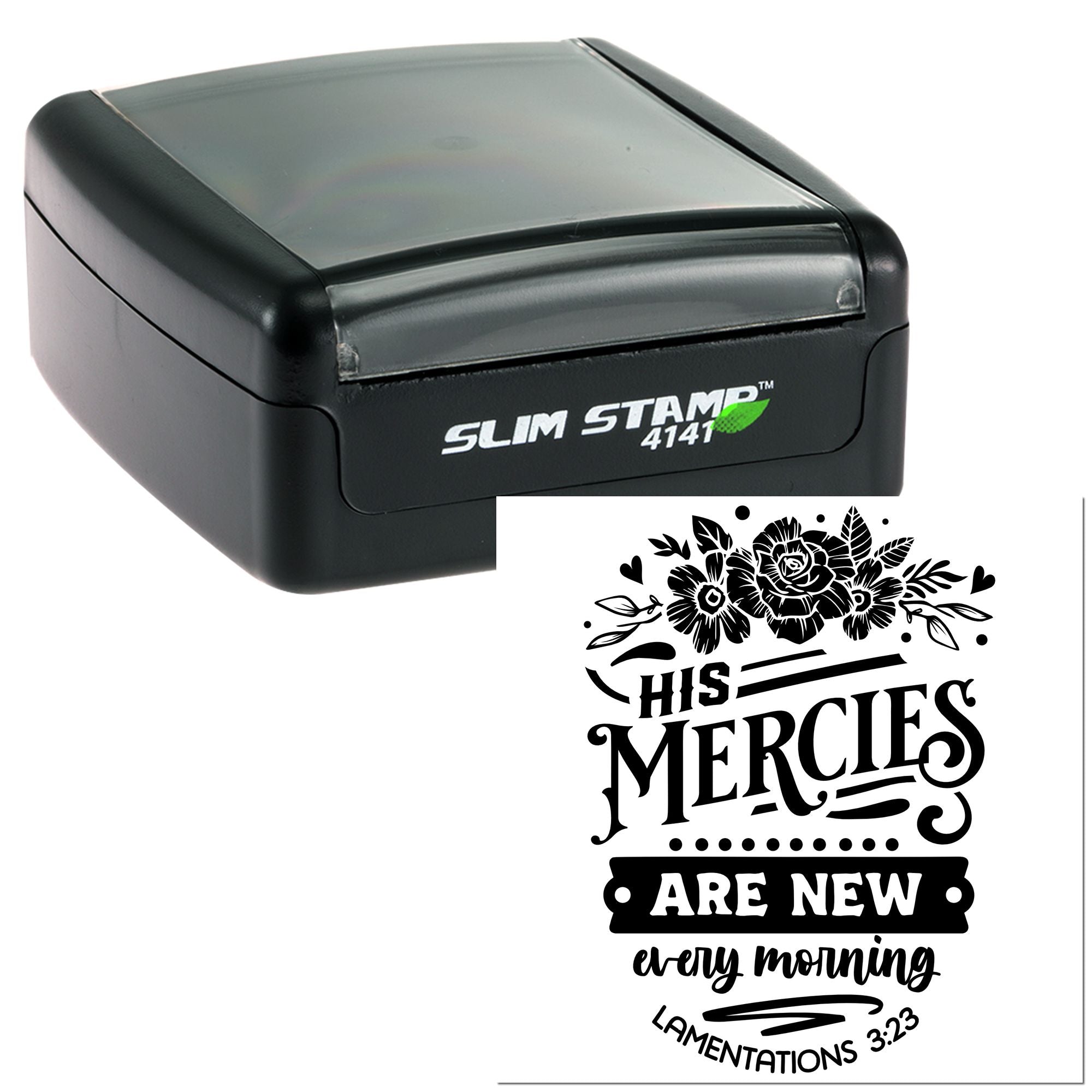 Self-inking rubber stamp featuring His Mercies Are New Every Morning floral Bible verse, Lamentations 3:23.
