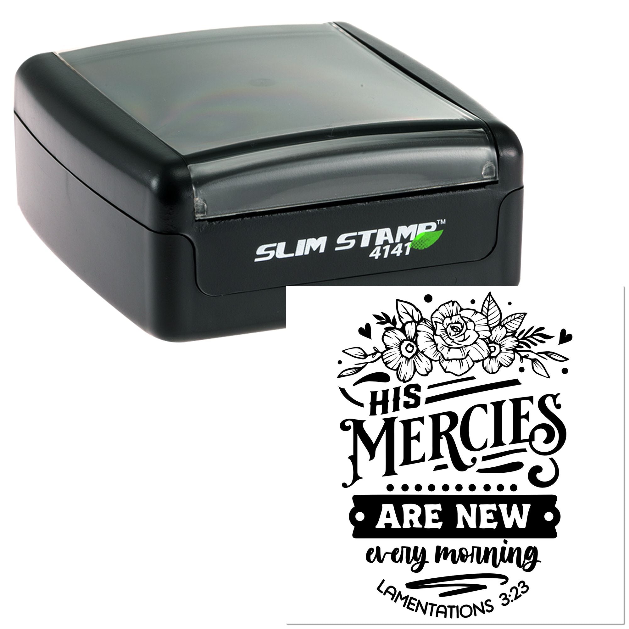 Slim Stamp rubber stamp with His Mercies Are New Every Morning floral Bible verse design, Lamentations 3:23.