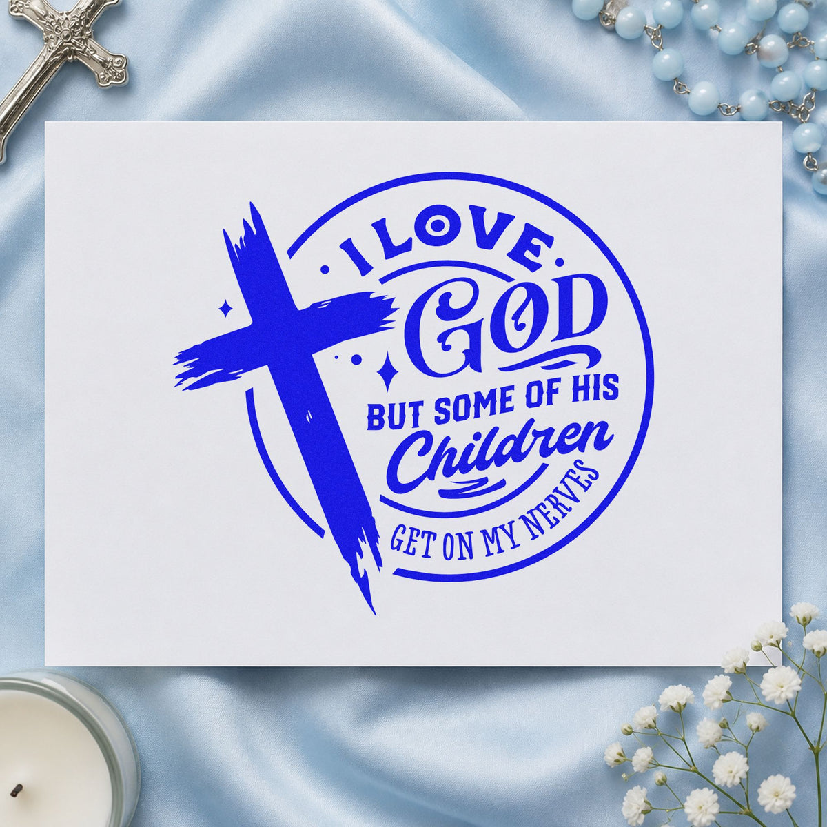 I Love God but His Children craft stamp imprinted in blue ink on paper, a design suited to volunteer tees.