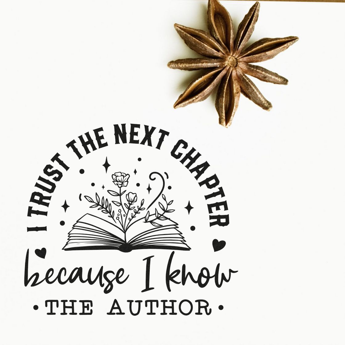 Christian rubber stamp design with open book and flowers, reading I trust the next chapter because I know the Author.