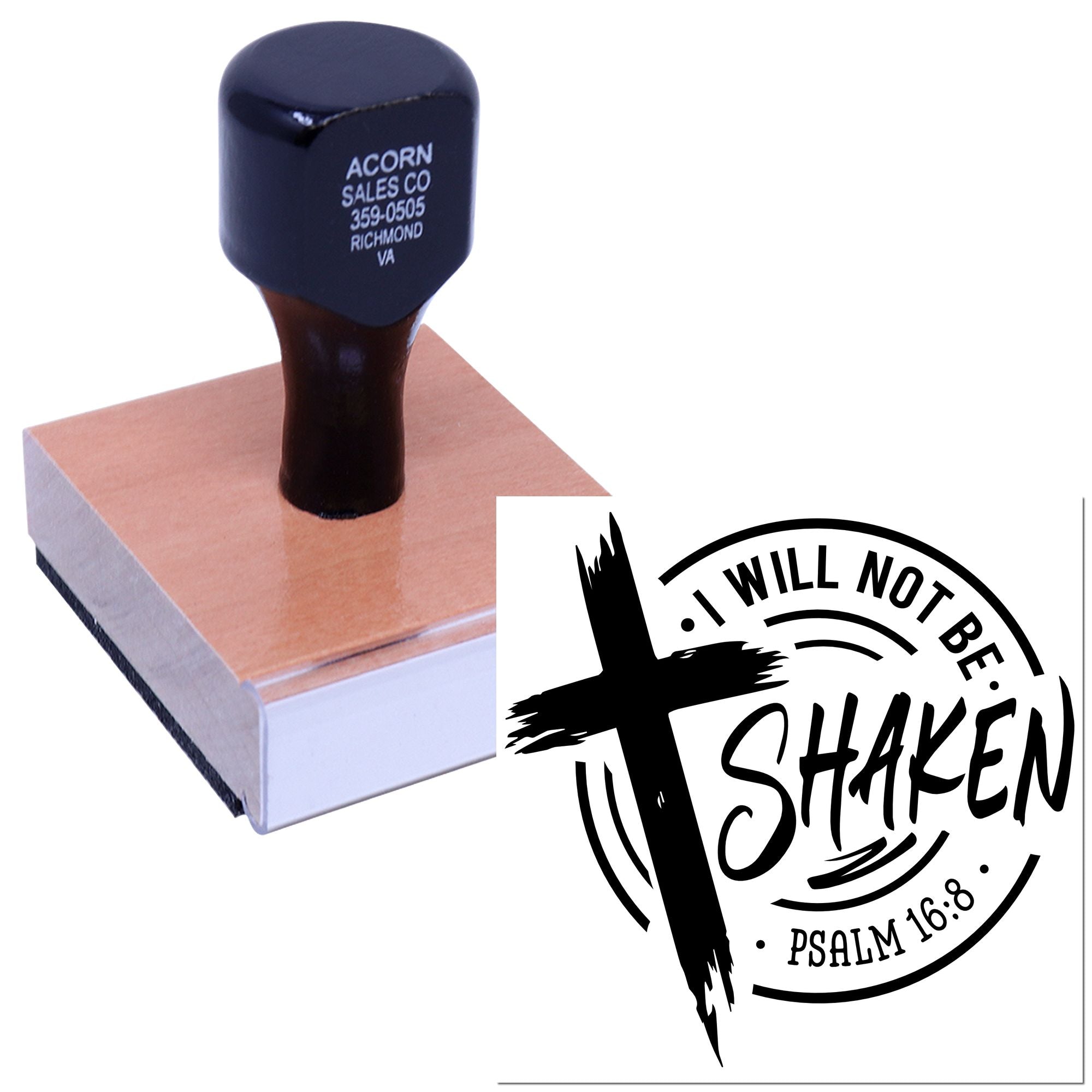 Wooden rubber stamp with I Will Not Be Shaken Psalm 16:8 design for Christian crafts, branding, and faith-based projects.