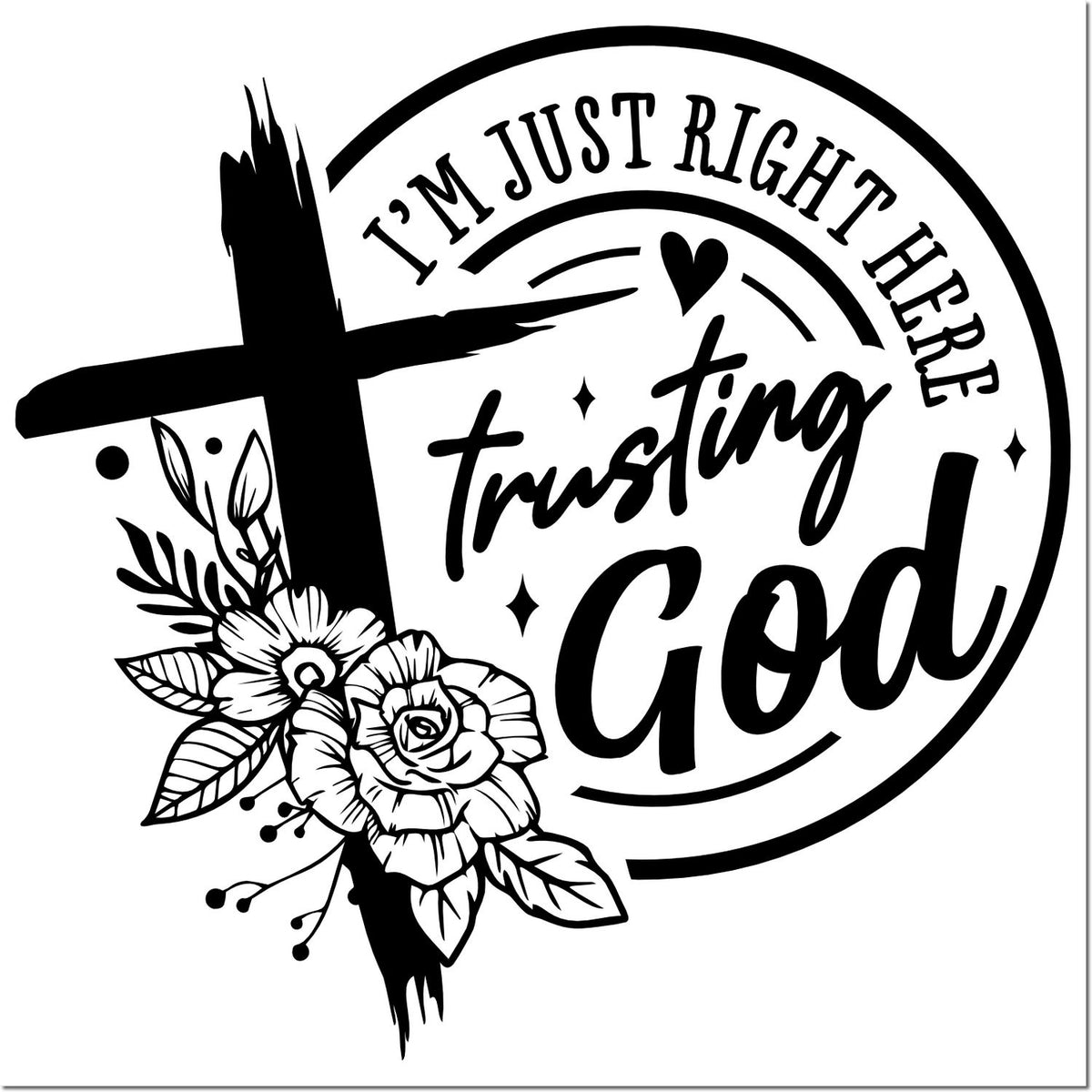 Christian rubber stamp design with cross, flowers, and Im just here trusting God inspirational faith quote.