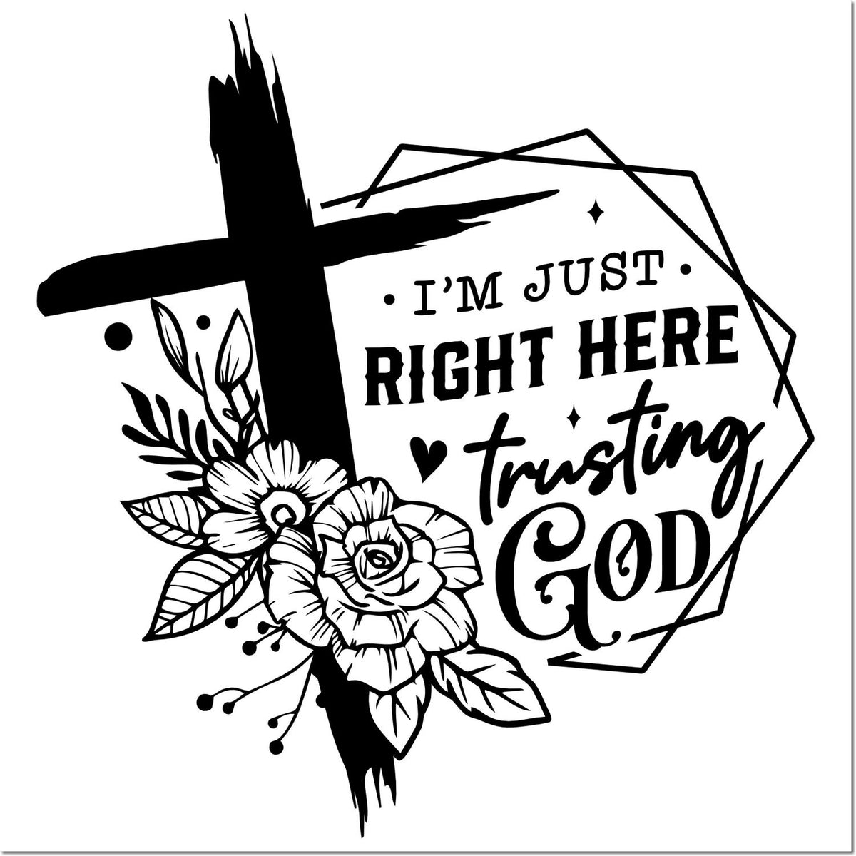 Christian rubber stamp design with cross, floral accents, and Im just right here trusting God inspirational quote.