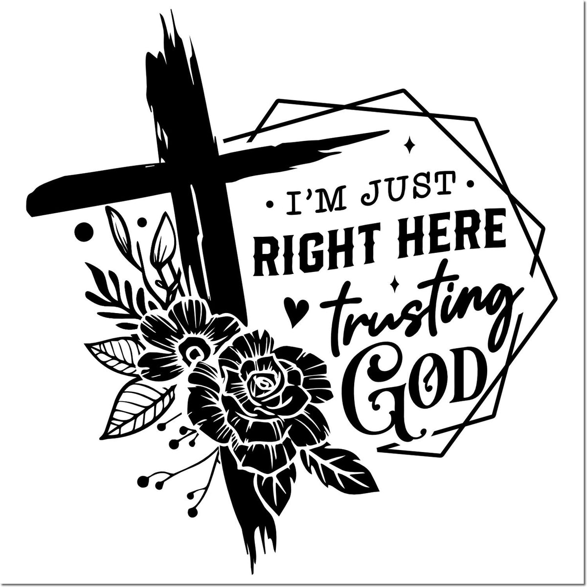 Christian rubber stamp design with floral cross and Im just right here trusting God quote for faith crafts.