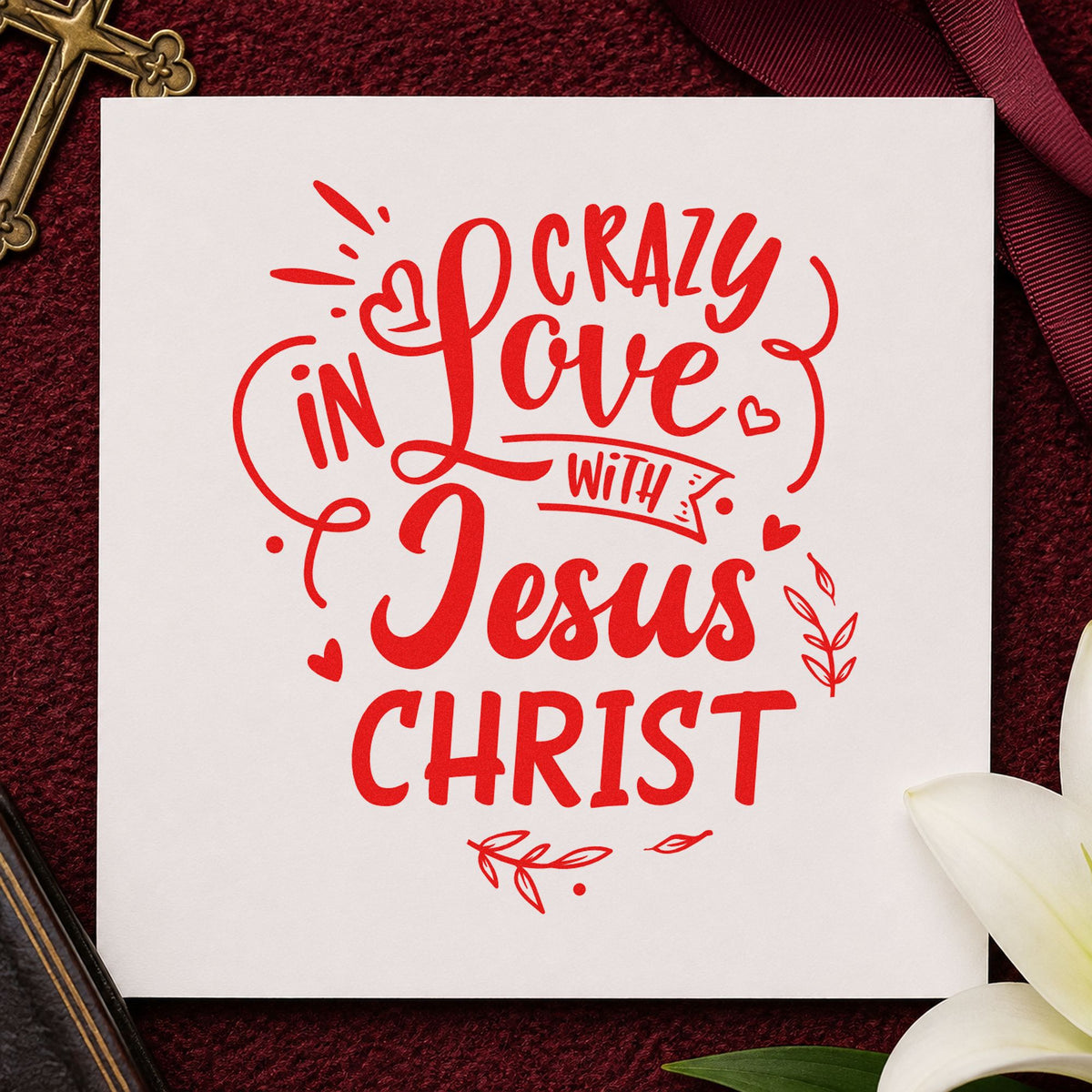 Crazy in Love with Jesus Christ rubber stamp shown in red ink, stamped for projects such as purity ring notes.