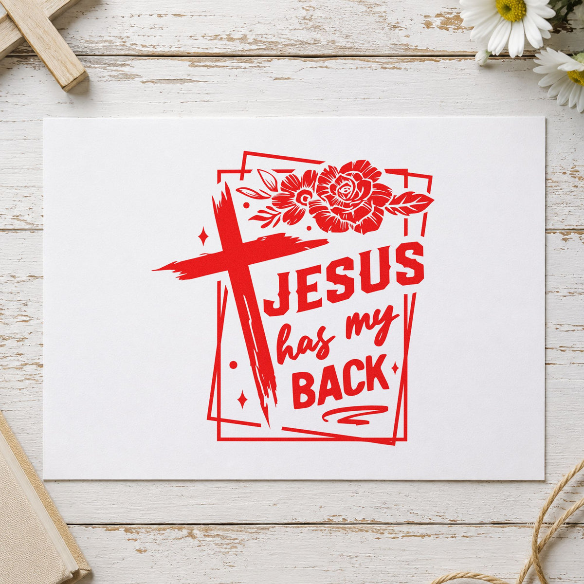 Jesus Has My Back Rose Frame rubber stamp shown in red ink, stamped for projects such as night shift notes.
