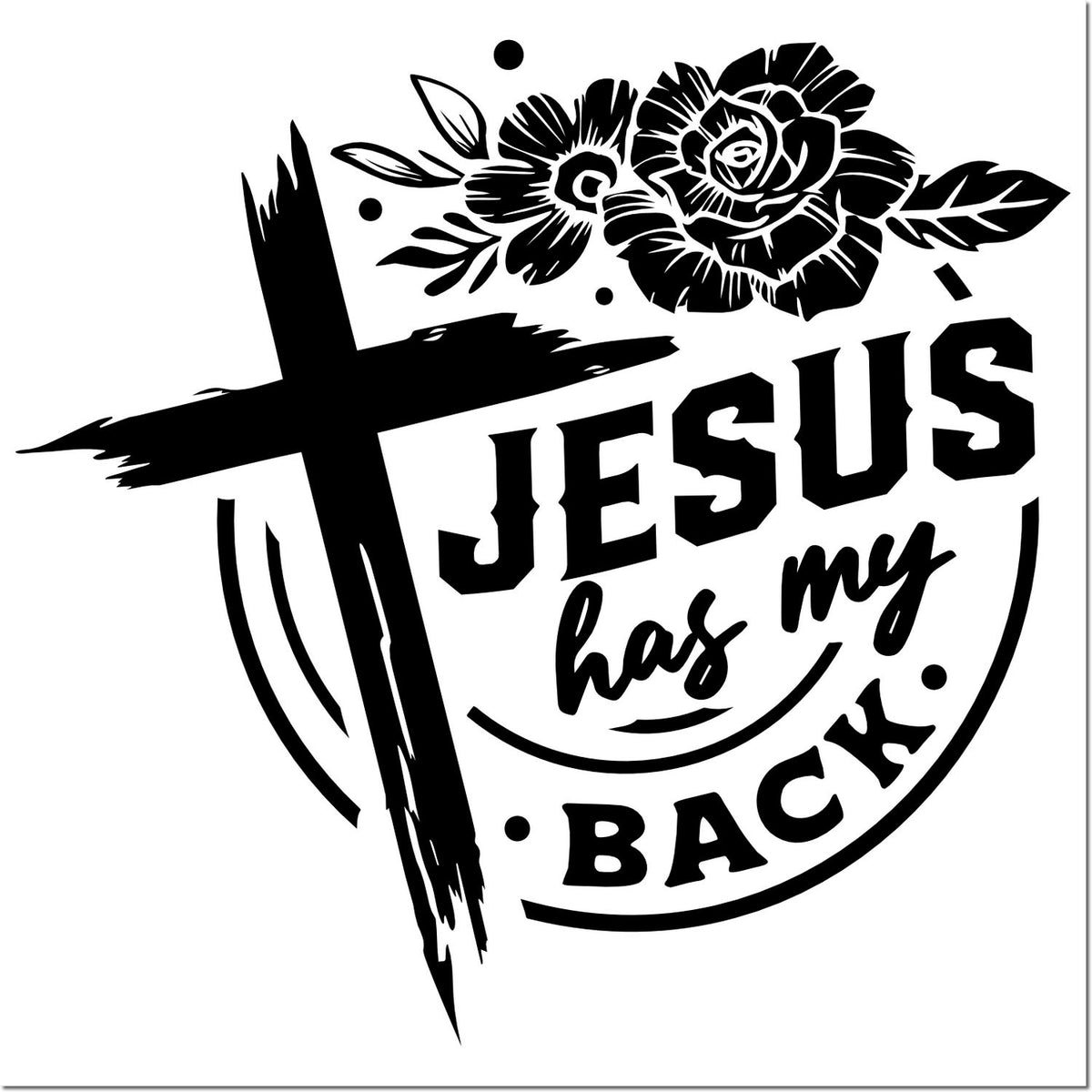 Christian rubber stamp design with cross, floral rose accents, and Jesus has my back faith quote.
