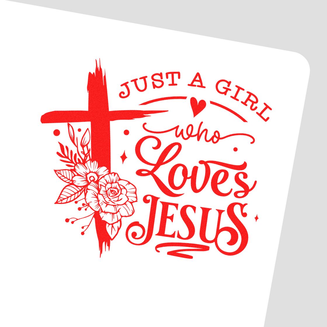 Faith-based rubber stamp design with cross and floral art, reading Just a Girl Who Loves Jesus.
