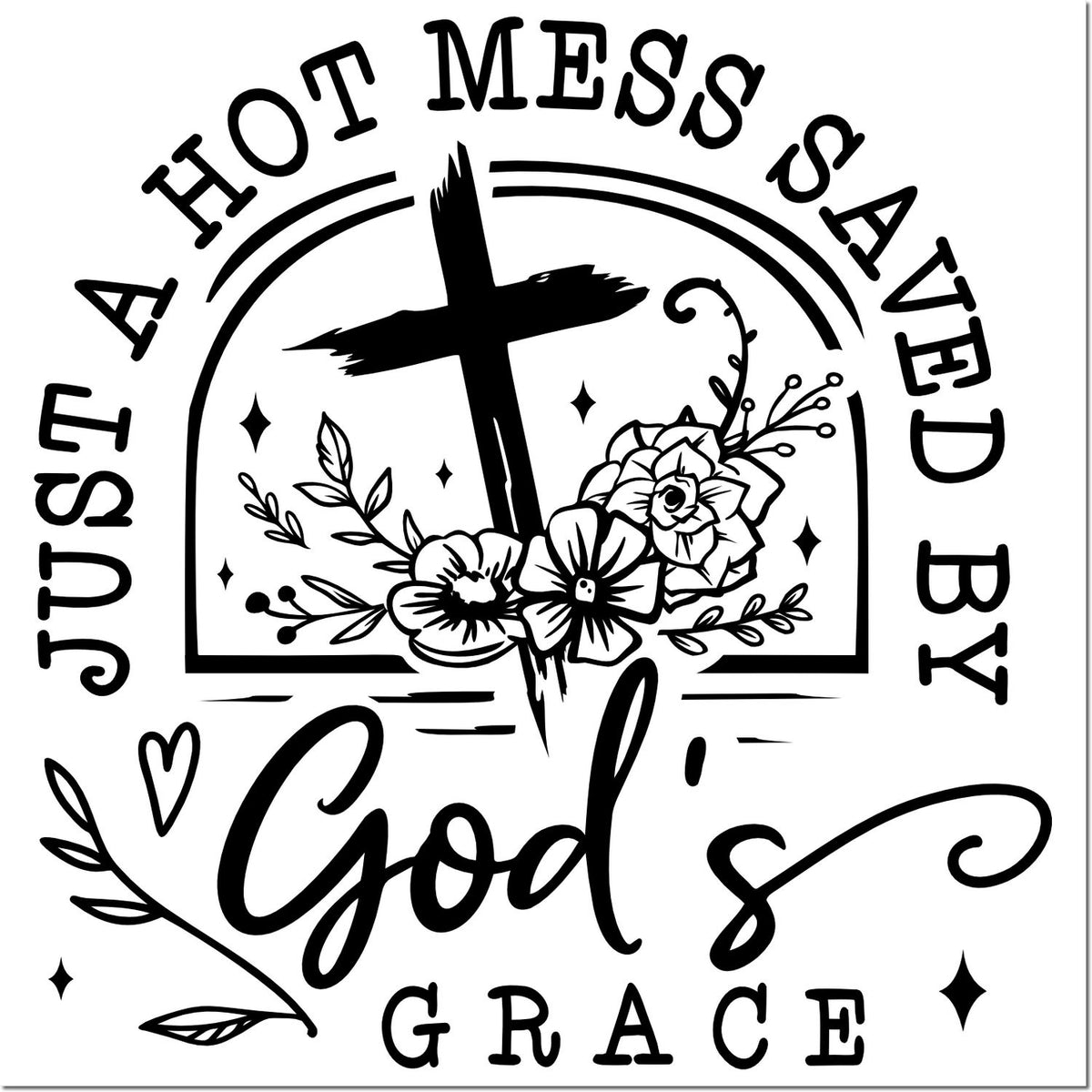 Christian rubber stamp with cross and floral design, reading Just a Hot Mess Saved by God's Grace for faith-based crafts.
