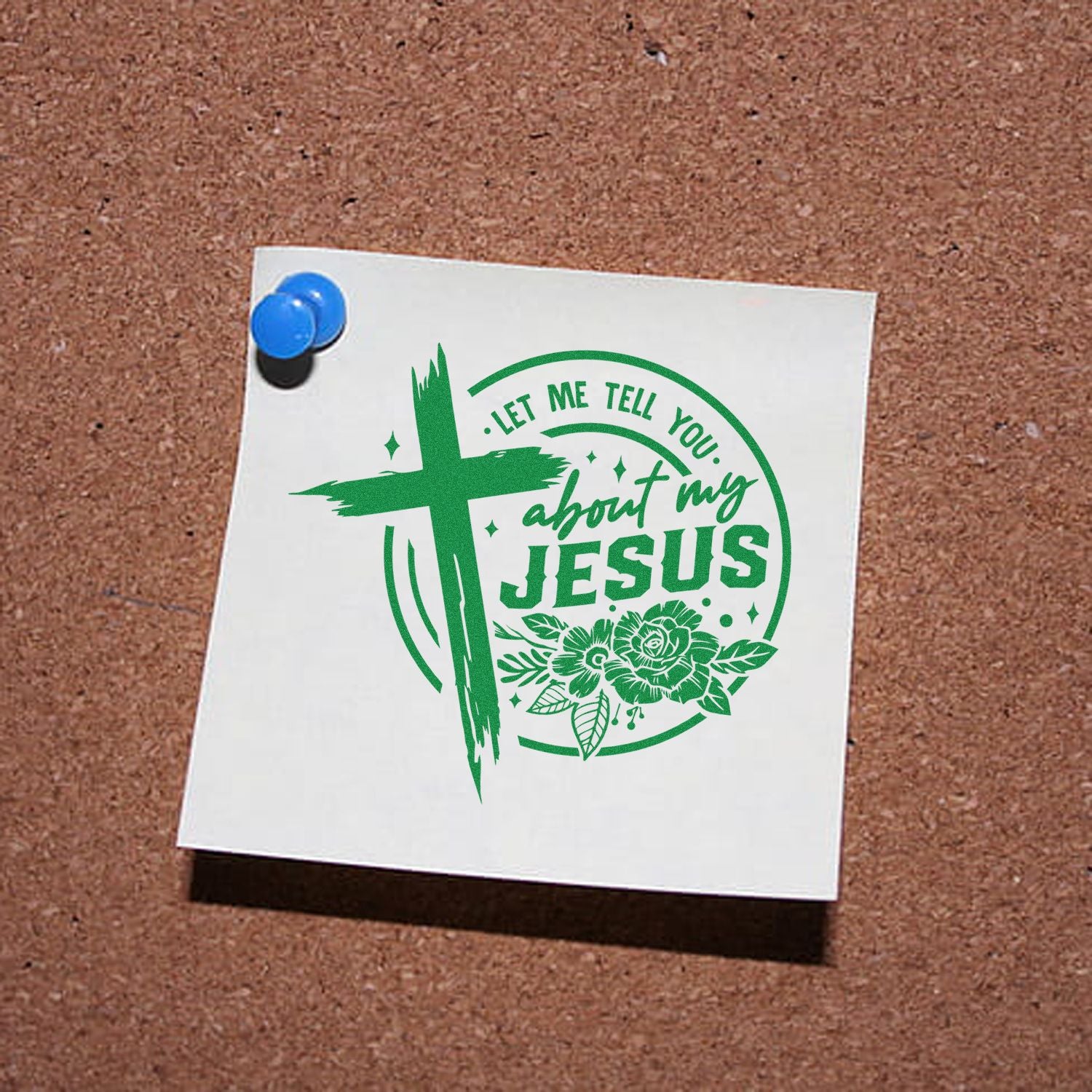 Christian rubber stamp design with cross and florals reading Let me tell you about my Jesus on pinned paper.