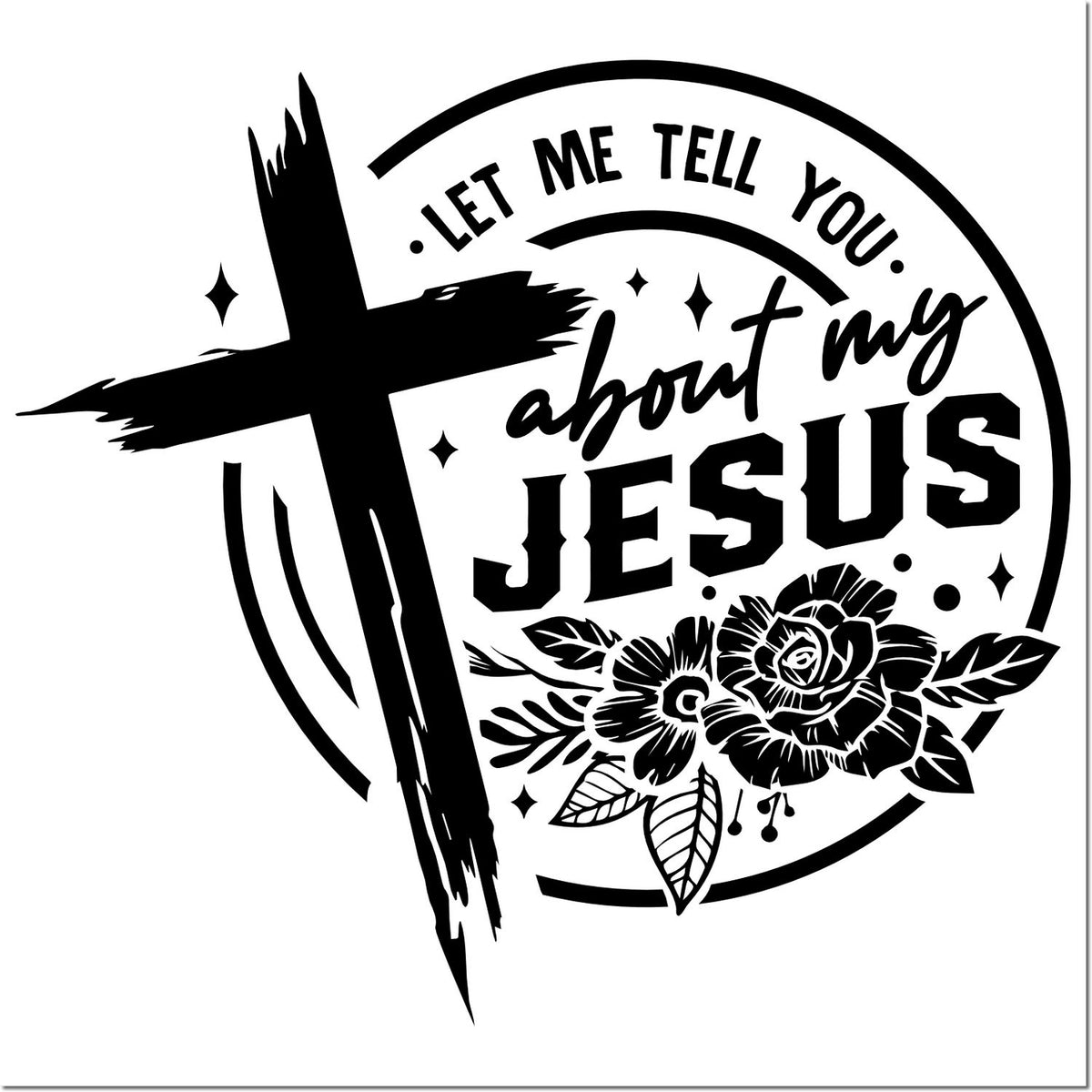 Christian rubber stamp design with cross and floral accents reading Let Me Tell You About My Jesus for faith crafting.