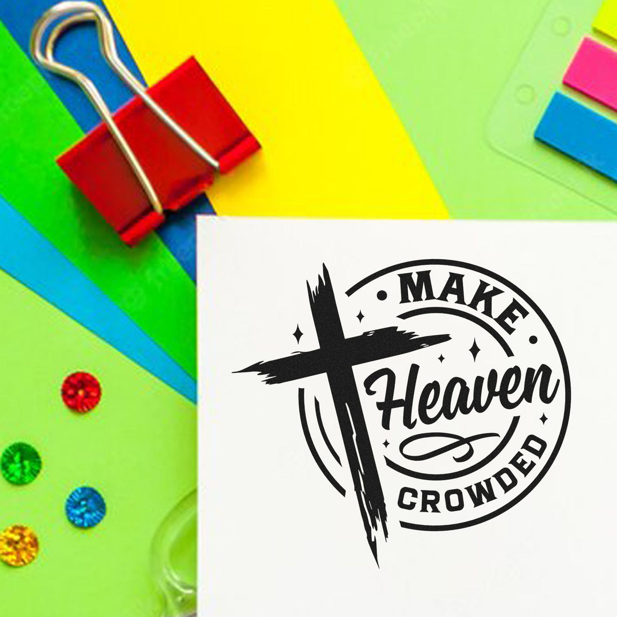 Make Heaven Crowded Christian rubber stamp design with cross for faith-based crafting and Bible journaling.
