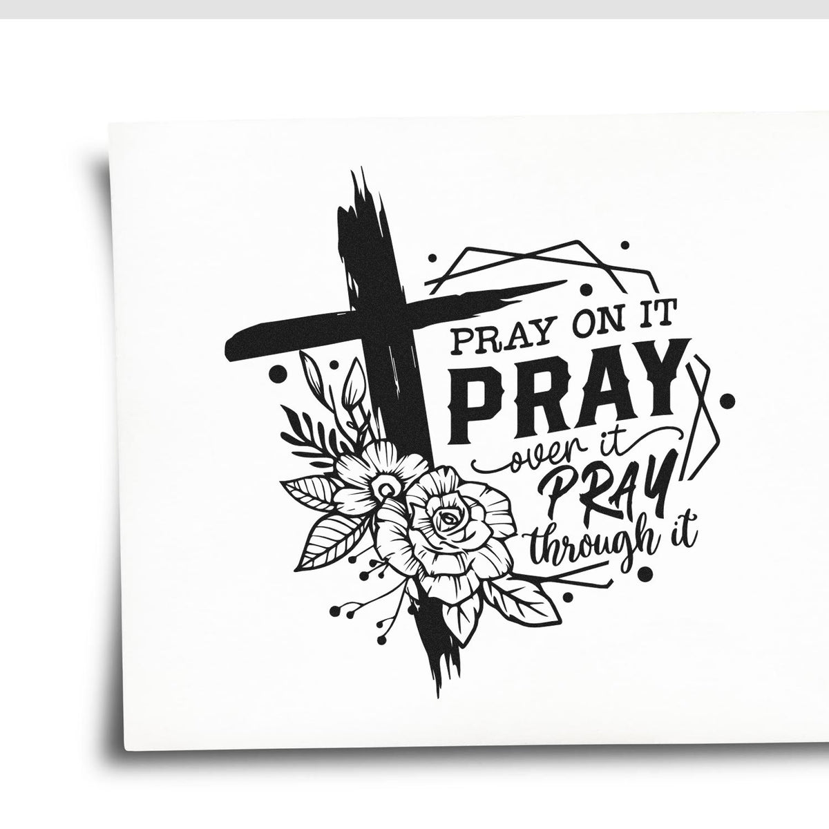 Christian rubber stamp with cross and floral design featuring Pray on it, pray over it, pray through it inspirational quote.