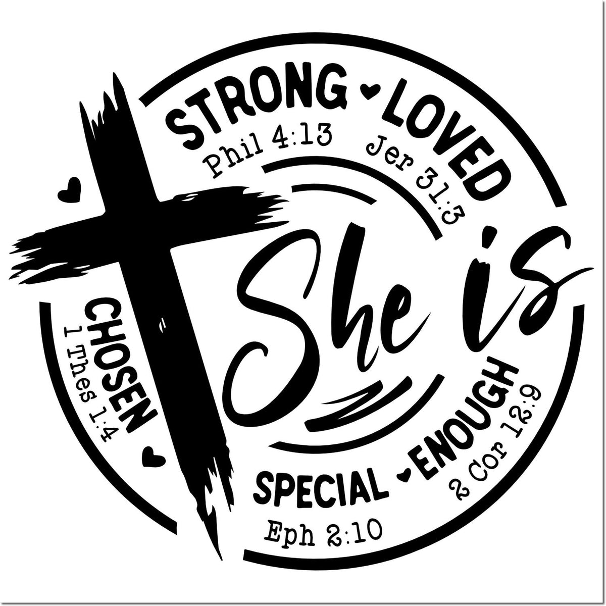Christian rubber stamp design with cross and the words She Is Strong, Loved, Chosen, Special, Enough plus Bible verses.
