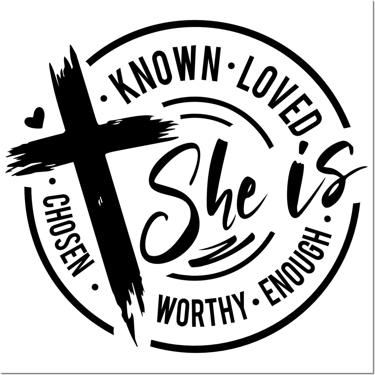 Inspirational Christian rubber stamp design with cross and words Known, Loved, Chosen, Worthy, Enough, She Is.