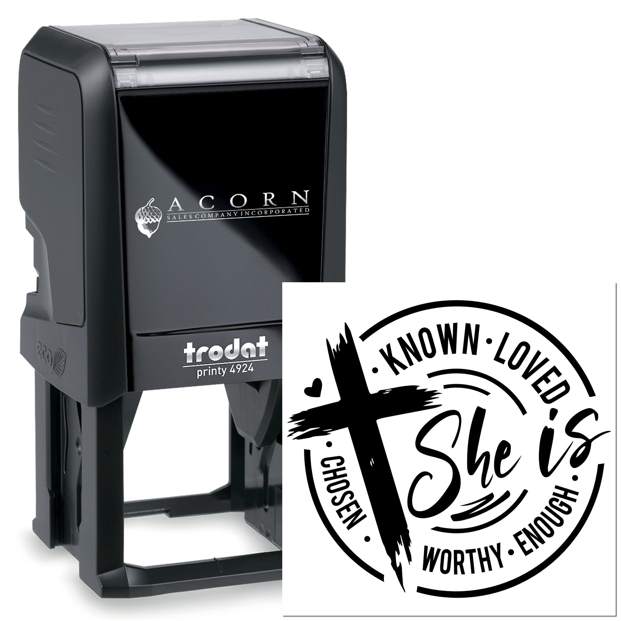 Custom self-inking rubber stamp with She is known, loved, chosen, worthy, enough design, Trodat Printy 4924.