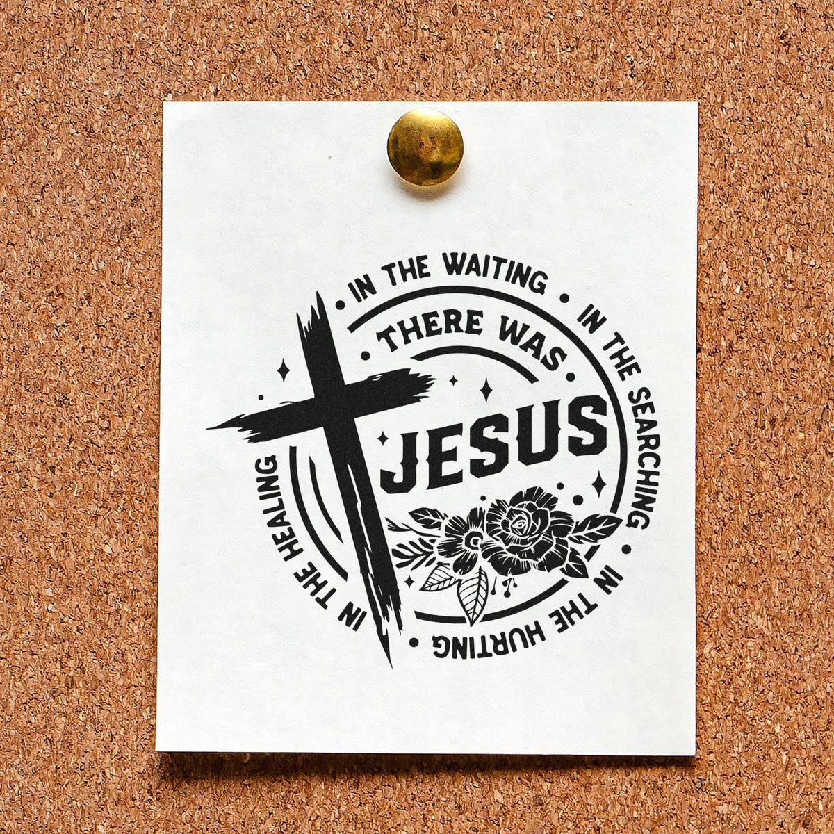 Christian rubber stamp with Jesus, cross and floral design, featuring the quote In the waiting, in the searching, in the hurting, there was healing.