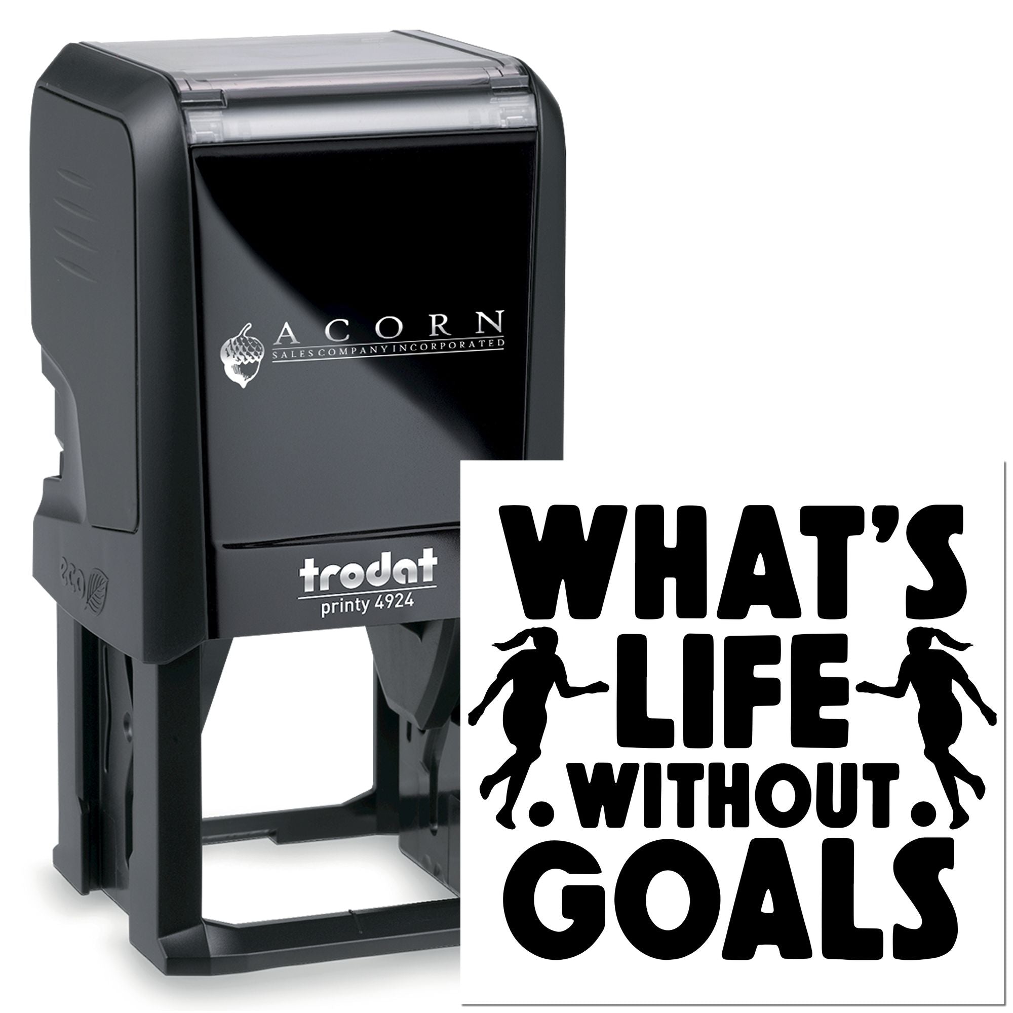 Custom self-inking rubber stamp, Trodat Printy 4924, with Whats Life Without Goals motivational imprint.