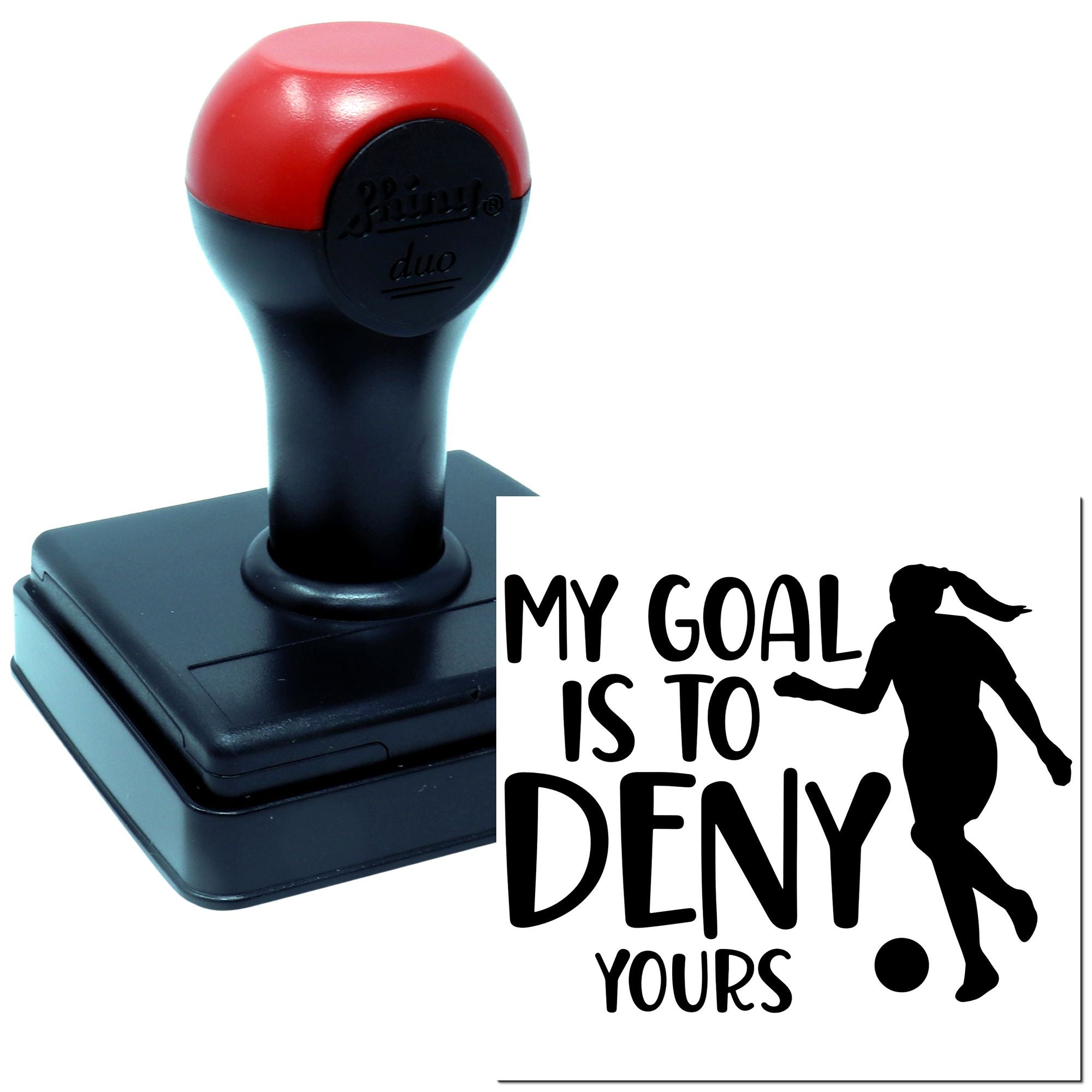 Self-inking rubber stamp with soccer design and My Goal Is to Deny Yours motivational imprint.