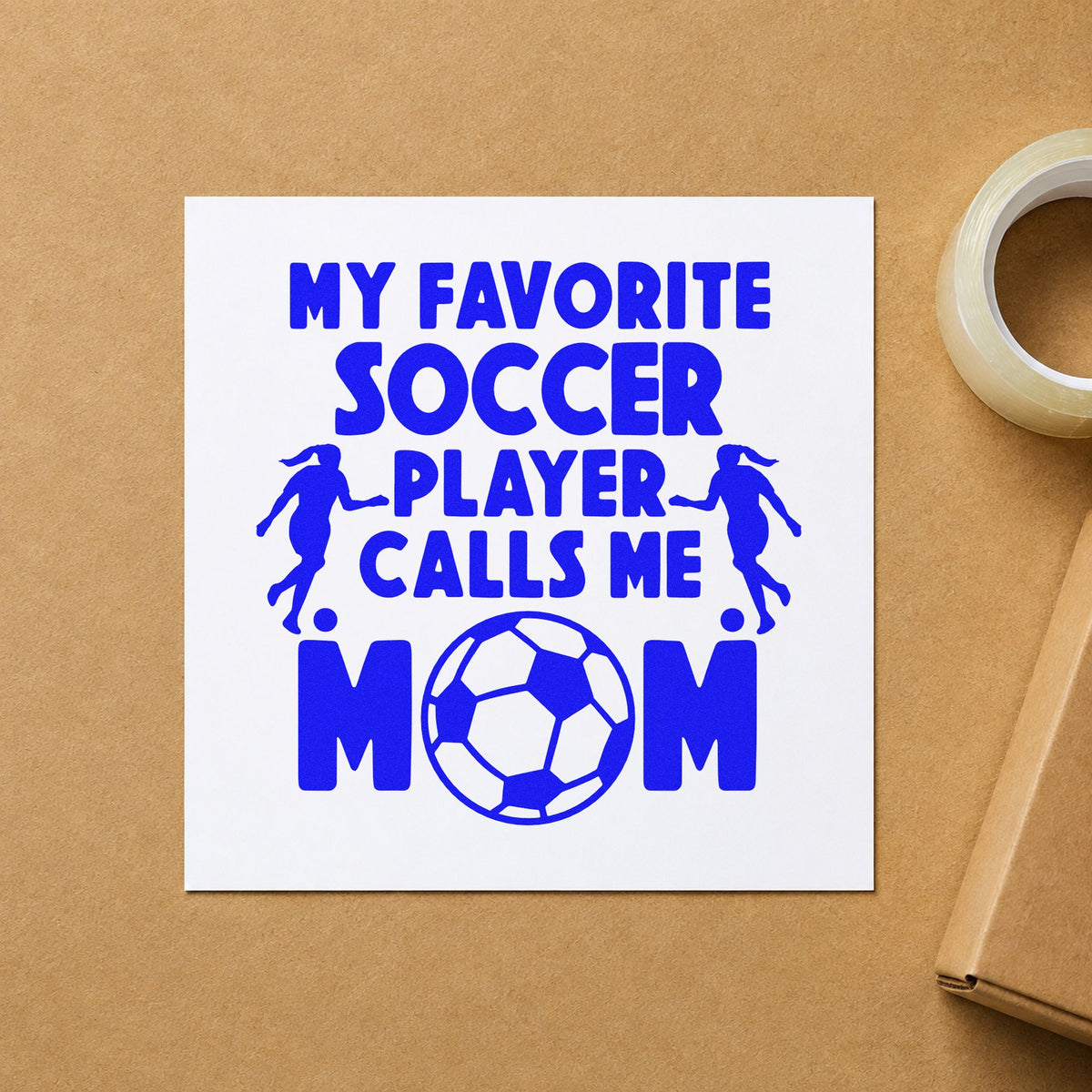 My Favorite Soccer Player Calls Me Mom PSI Pre-Inked Stamp in use 6