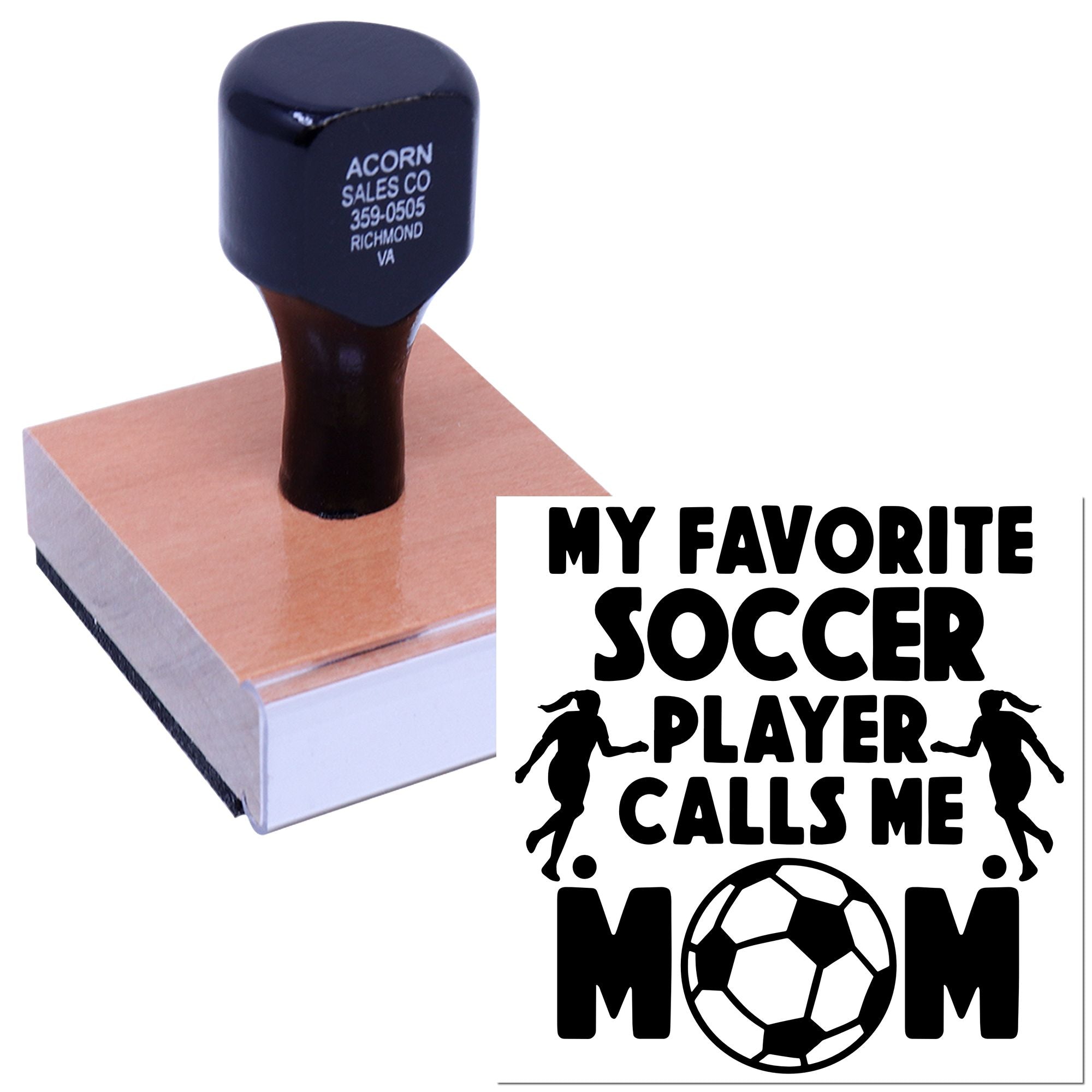 Custom rubber stamp for soccer moms, reading My Favorite Soccer Player Calls Me Mom with soccer ball graphic.