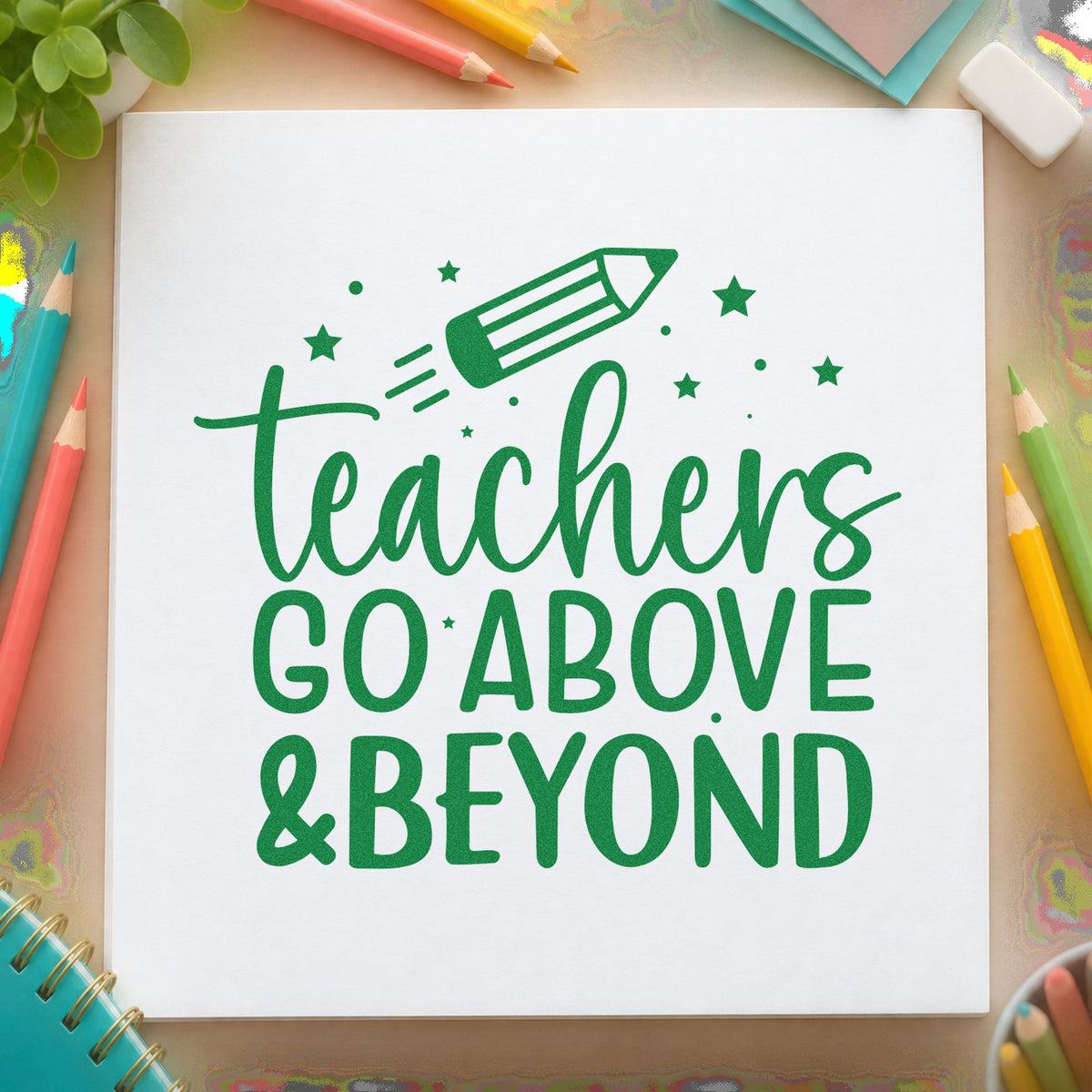 Teachers Go Above & Beyond Pencil PSI Pre-Inked Stamp in use 3