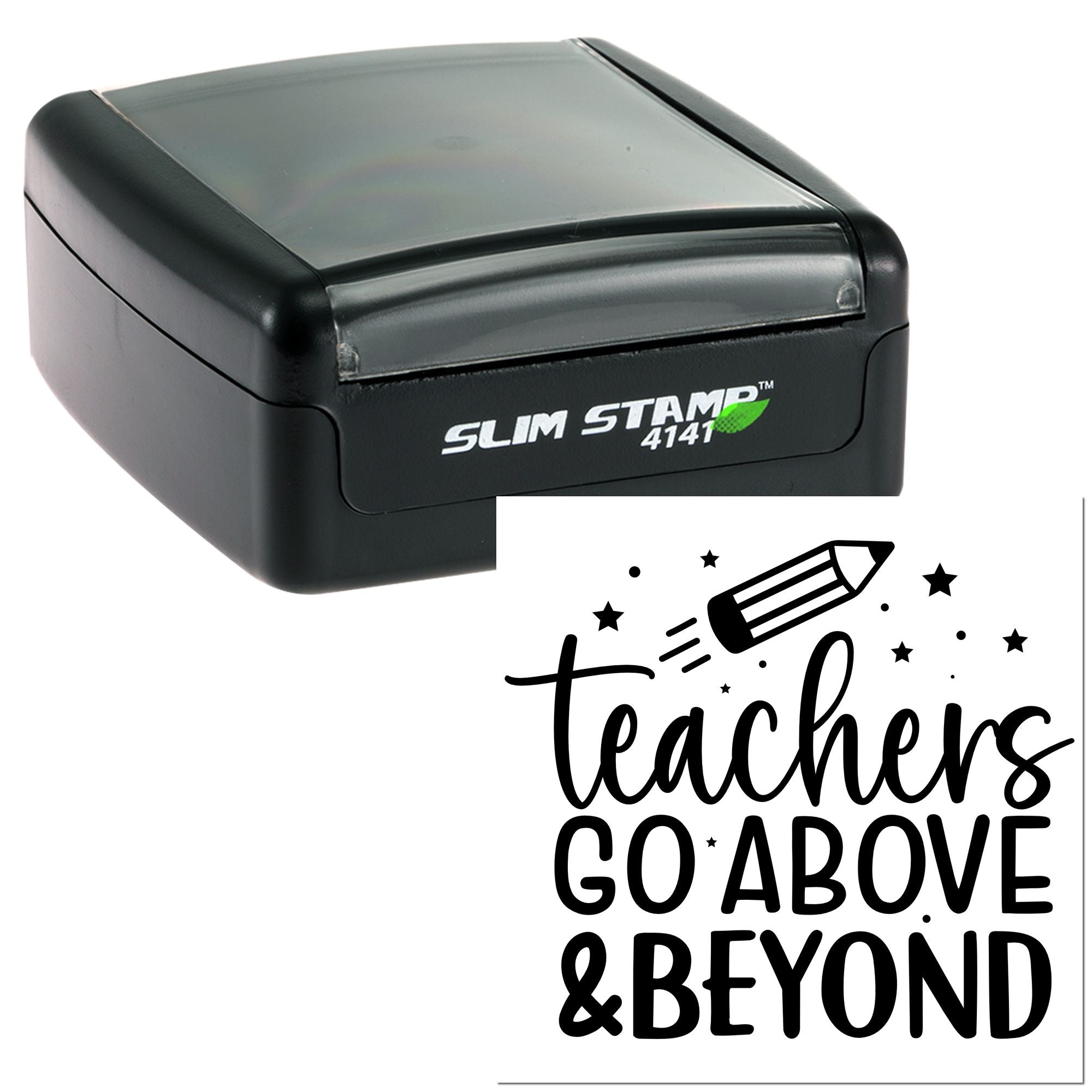 Slim Stamp 4141 self-inking rubber stamp with Teachers Go Above & Beyond design for teacher appreciation gifts.