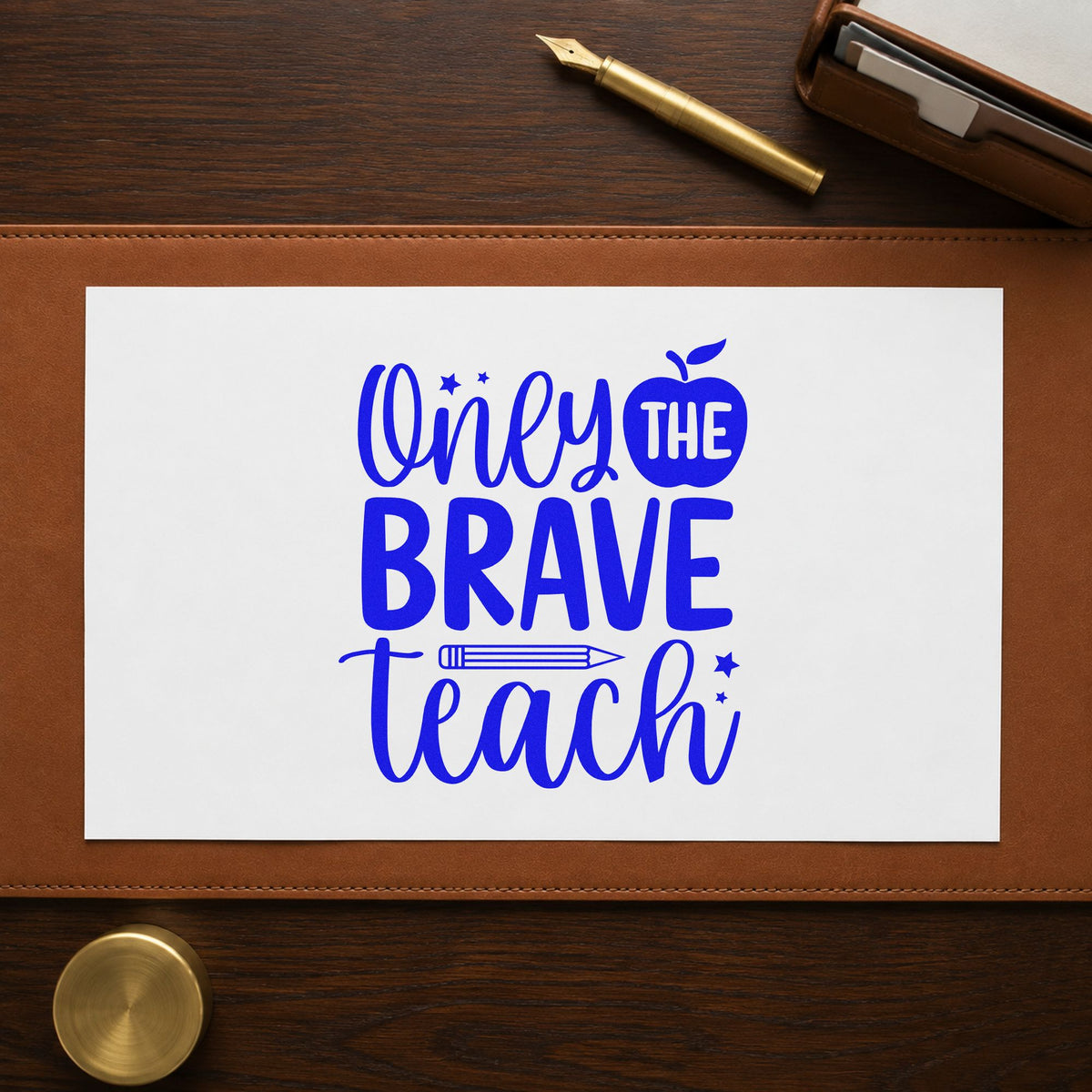 Only The Brave Teach Wood Handle Stamp in use 6