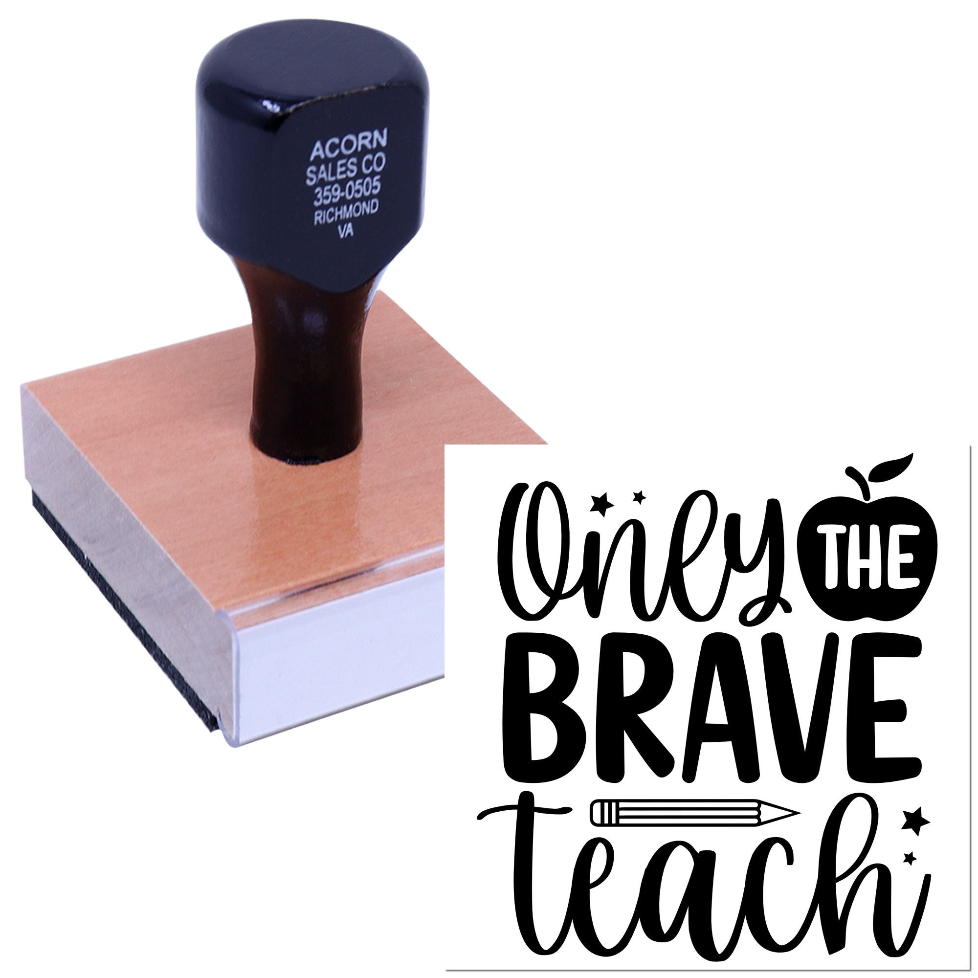 Custom teacher rubber stamp with Only the Brave Teach design on a wood block for classroom crafts and branding.