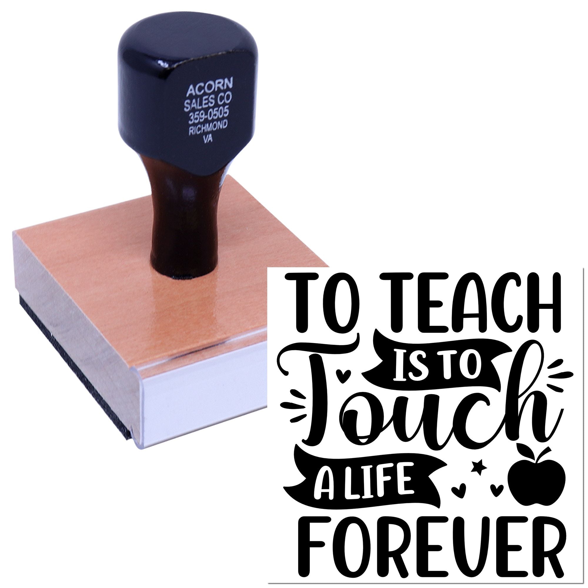 Custom teacher rubber stamp with inspirational quote, To teach is to touch a life forever, for classroom use.