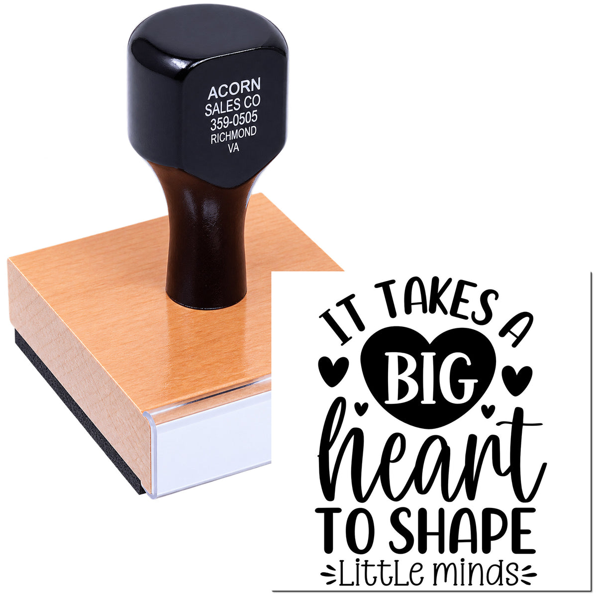 Teacher appreciation rubber stamp, wood-mounted, with It Takes a Big Heart to Shape Little Minds classroom design.