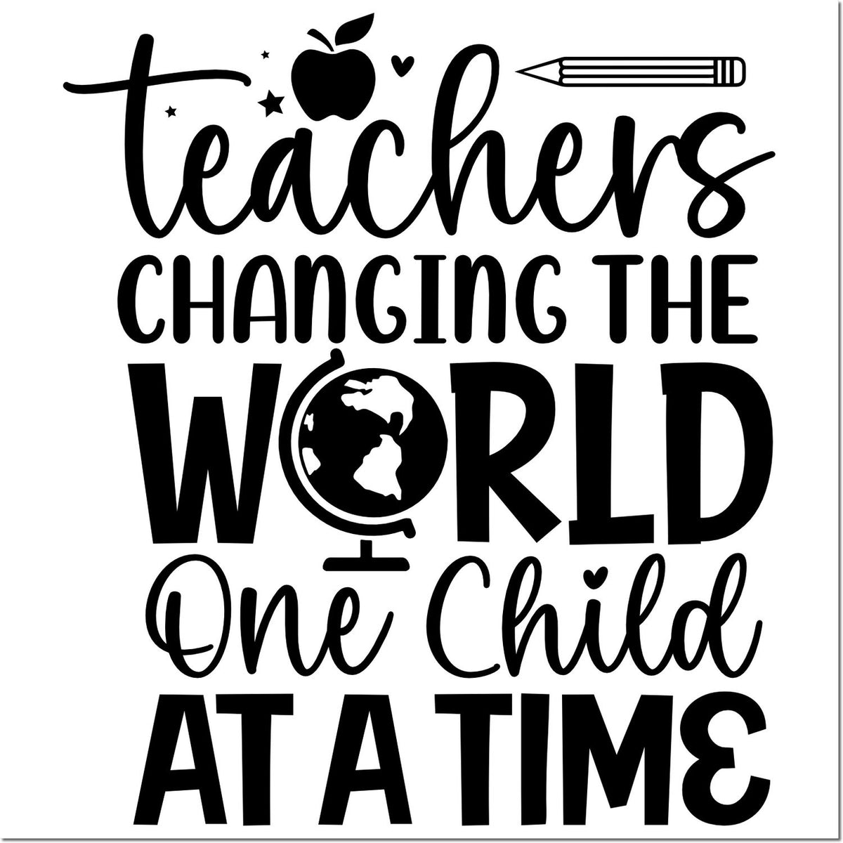 Teacher appreciation rubber stamp design reading Teachers Changing the World One Child at a Time with apple, pencil, and globe icons.