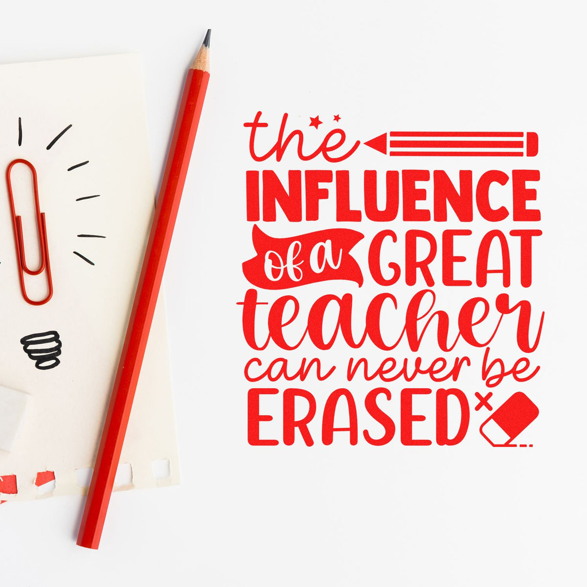 Red teacher rubber stamp design with quote, The influence of a great teacher can never be erased, for classroom gifts.
