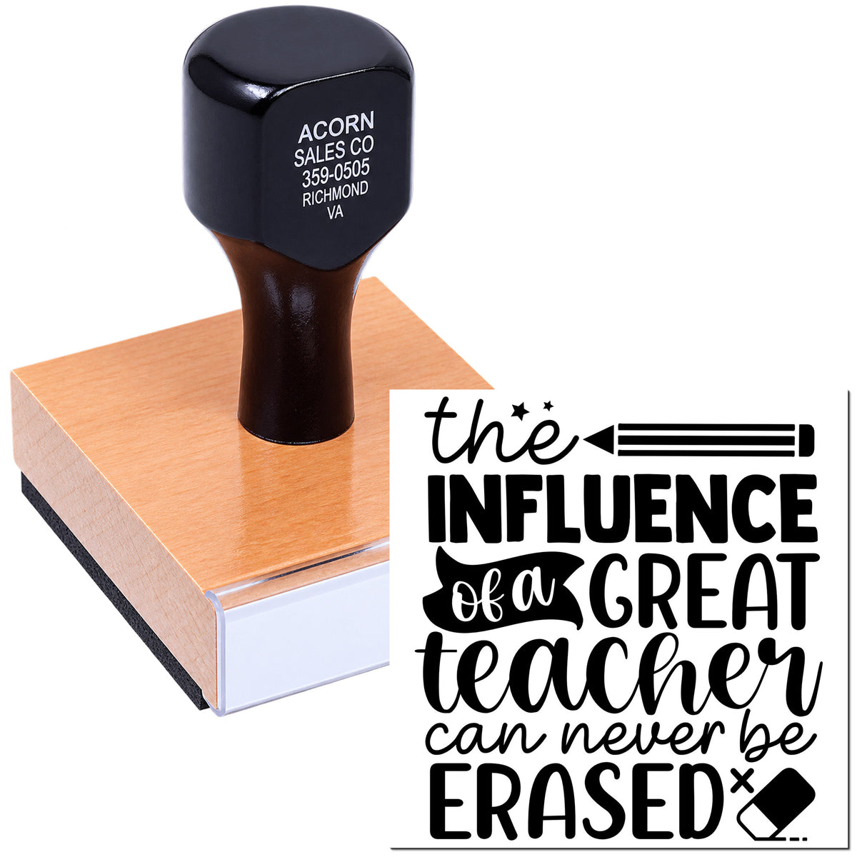 Wooden rubber stamp with teacher quote, The influence of a great teacher can never be erased, for classroom crafts.