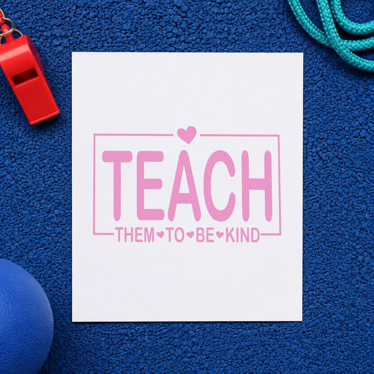 Teach Them To Be Kind Pre-Inked Stamp – PSI in use 10
