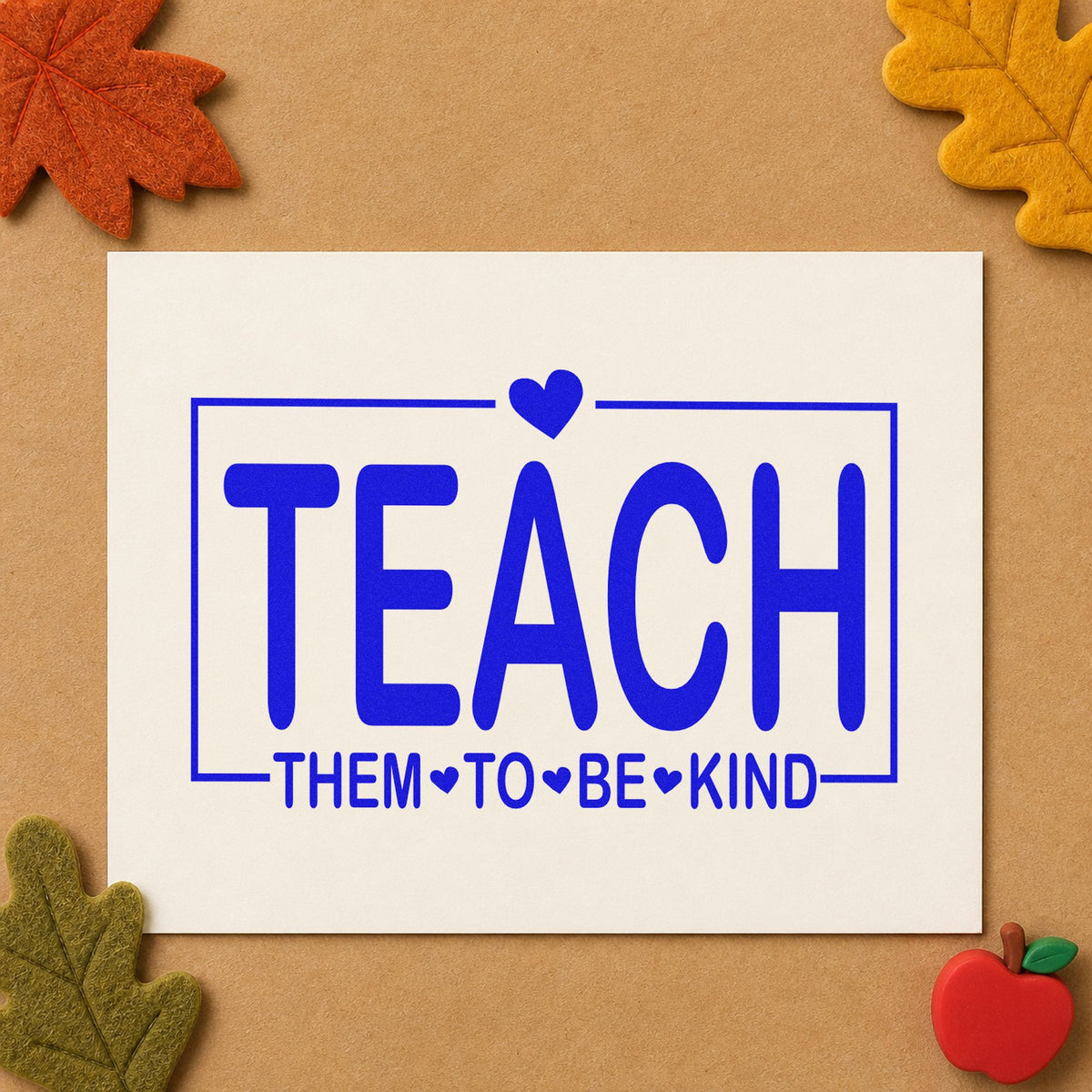 Teach Them To Be Kind Self-Inking Craft Stamp in use 6