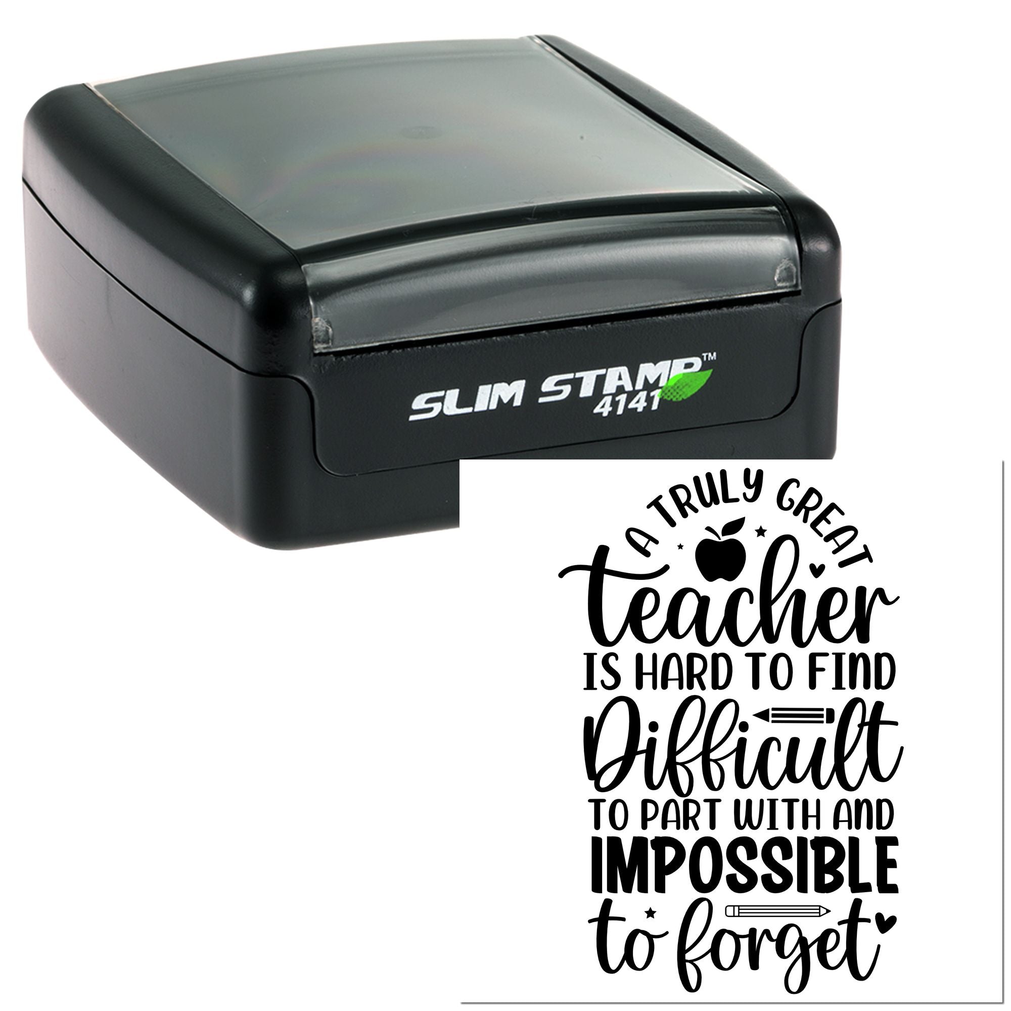 Teacher appreciation self-inking rubber stamp with quote: A truly great teacher is hard to find and impossible to forget.