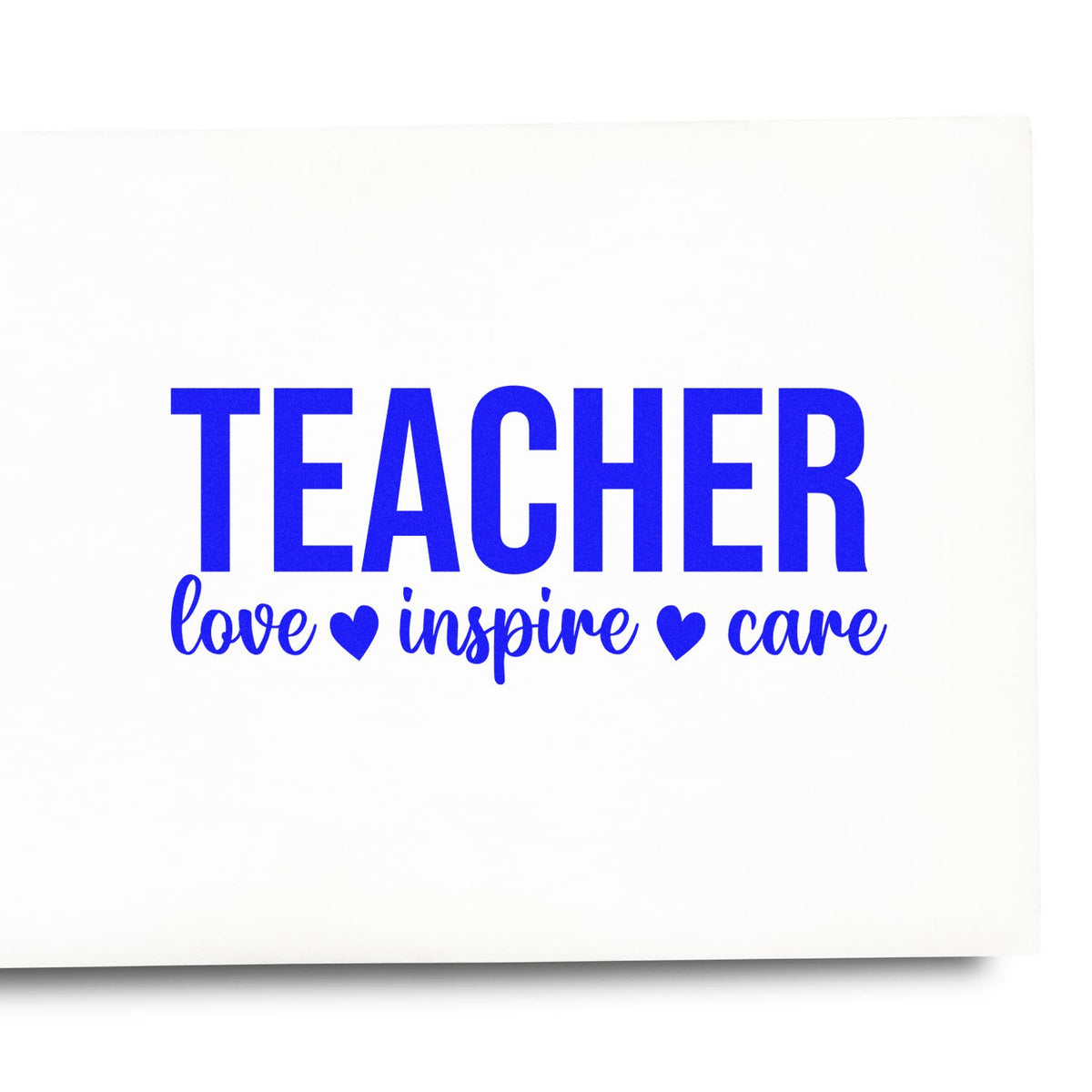 Teacher love inspire care rubber stamp design for classroom appreciation, gifts, and handmade projects