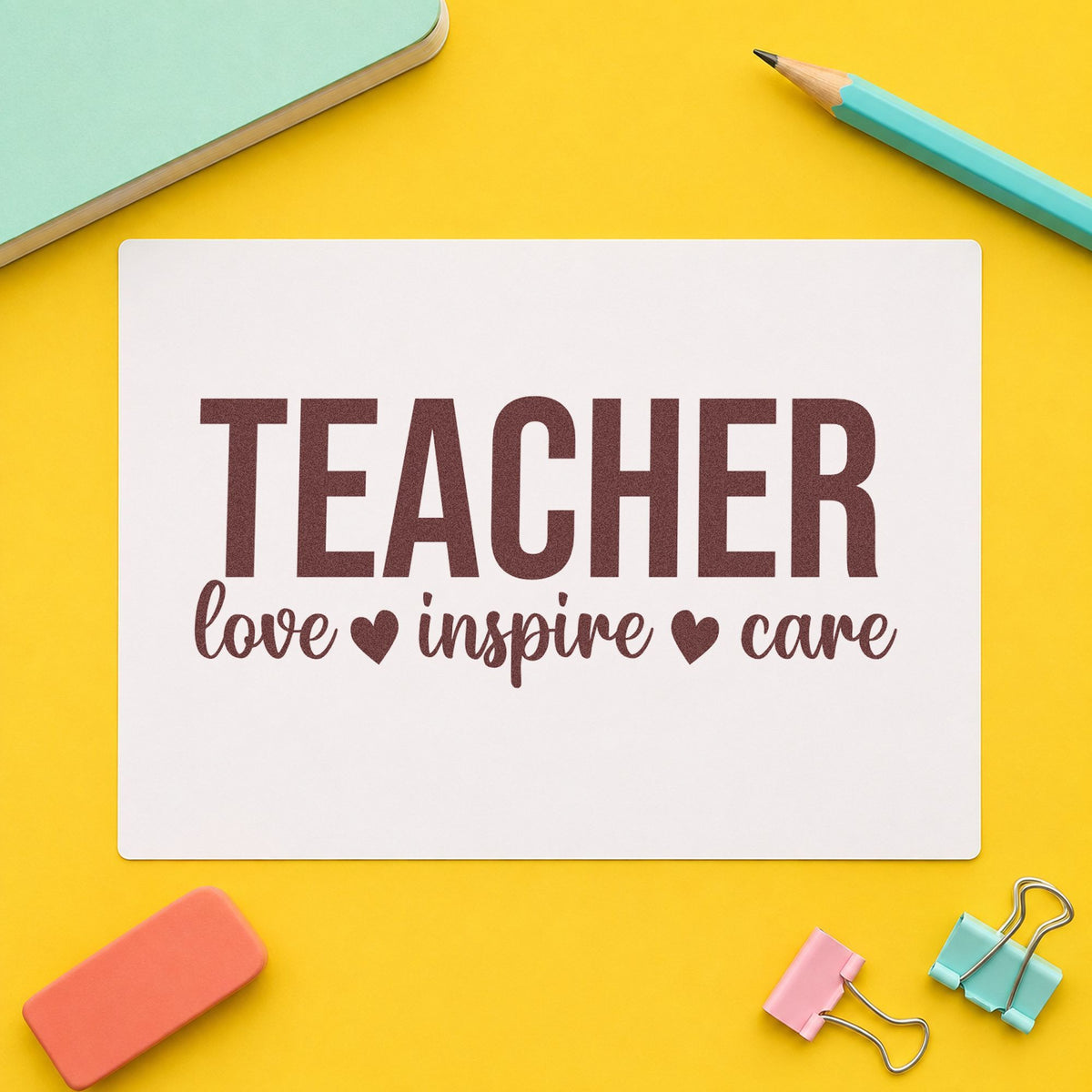Teacher Love Inspire Care Wood Handle Stamp in use 4