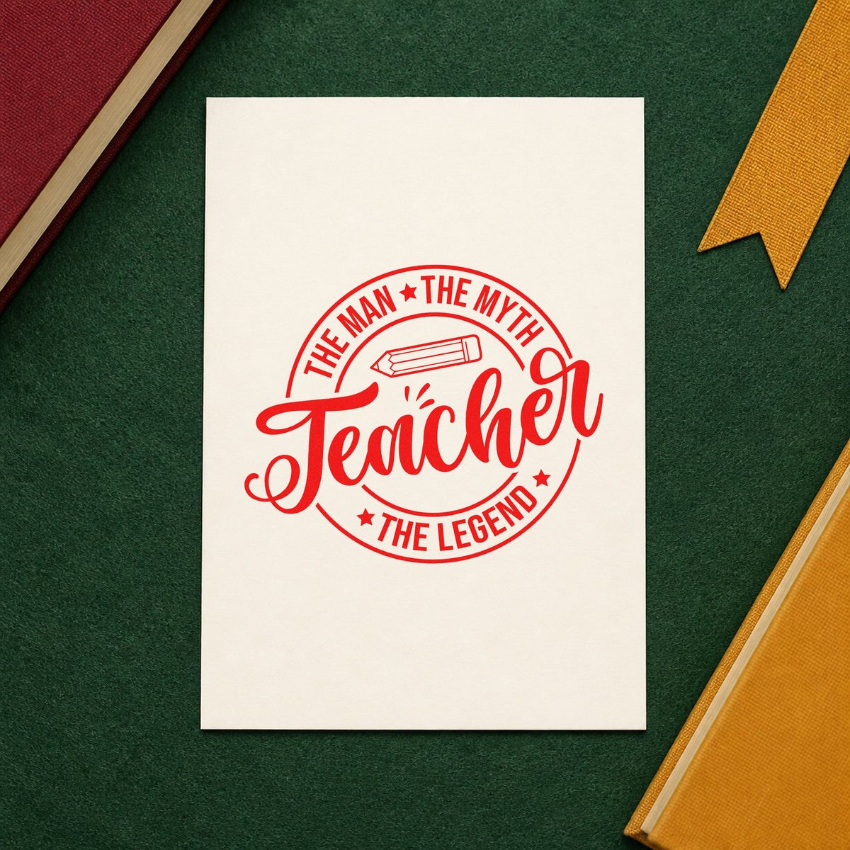 Teacher the Man Myth Legend rubber stamp shown in red ink, stamped for projects such as father's day notes.