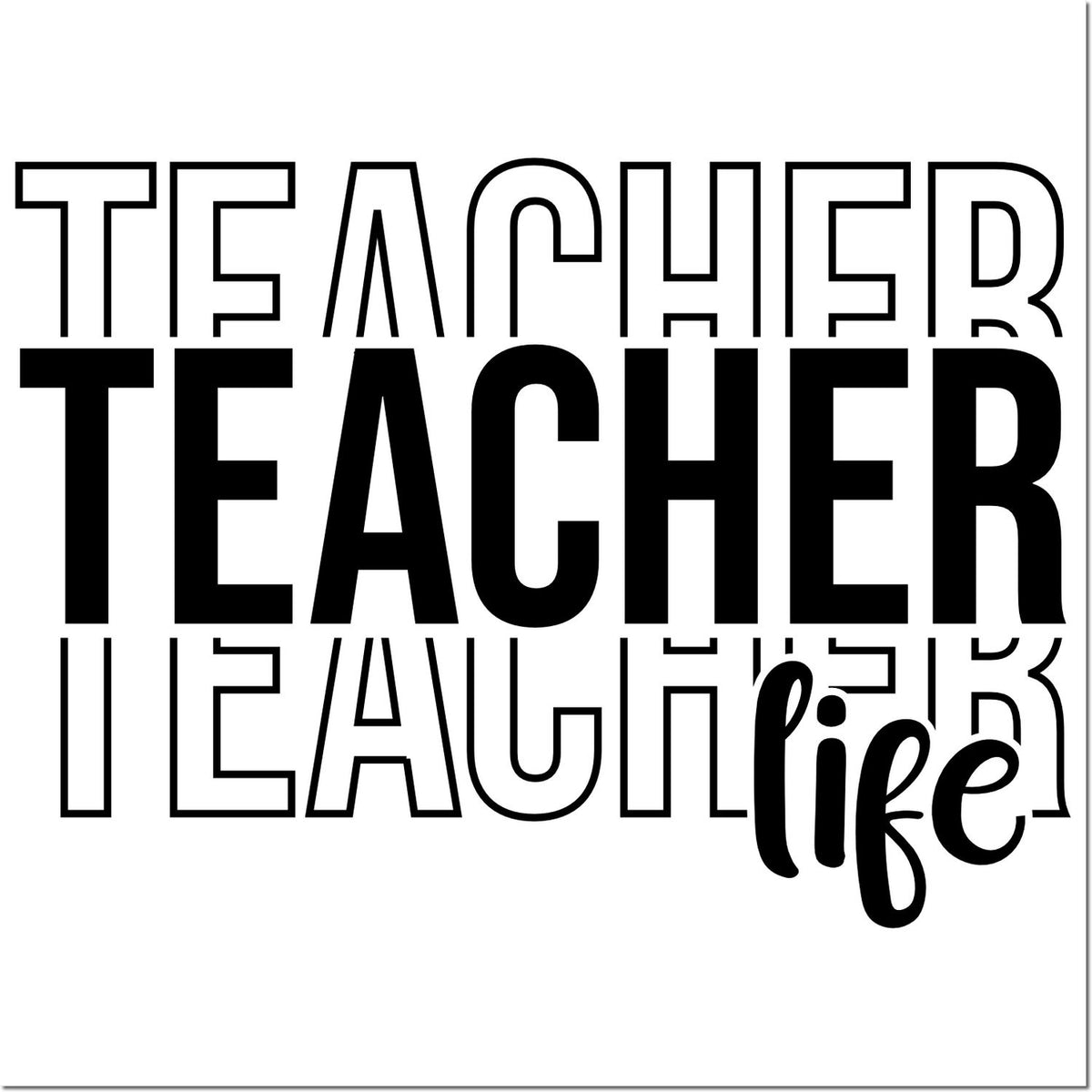 Teacher life rubber stamp design with bold layered typography for classroom crafts, educator gifts, and school projects.