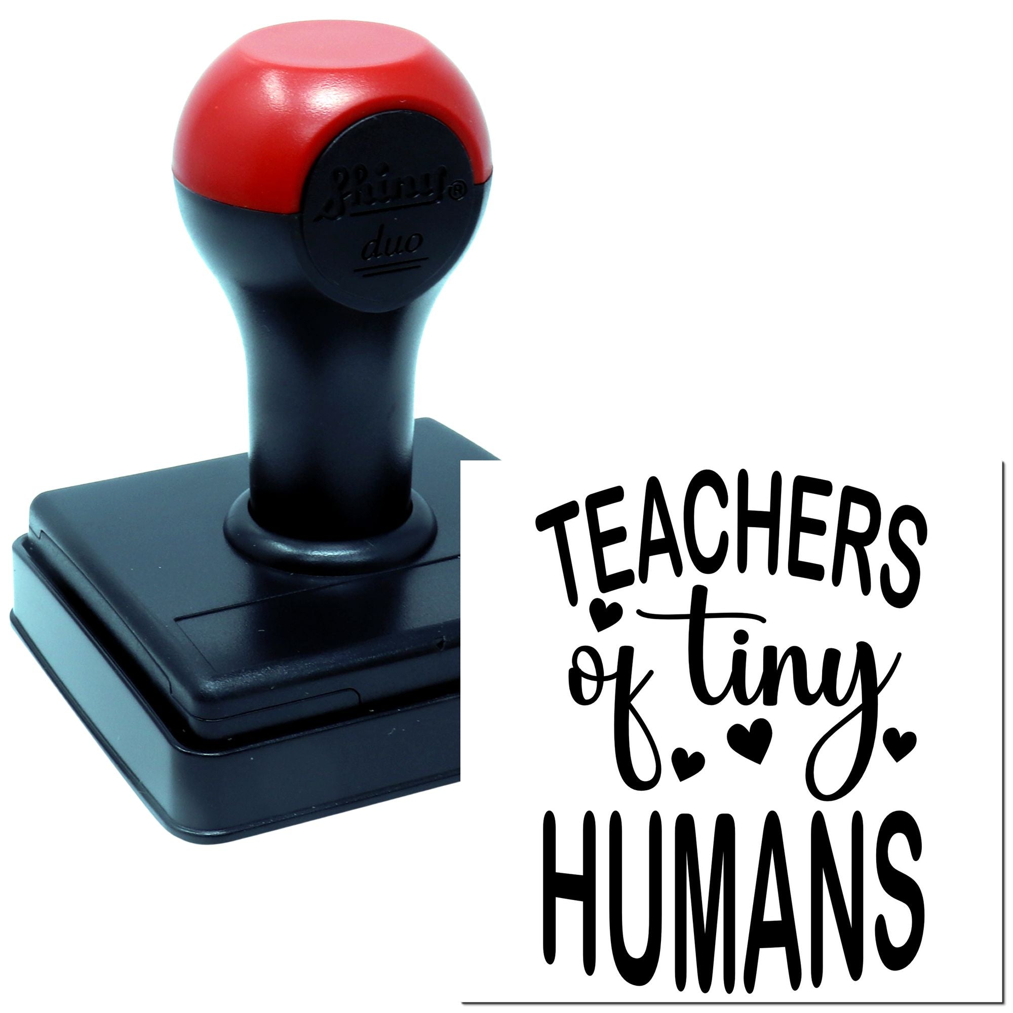 Teacher rubber stamp with Teachers of Tiny Humans design for classroom use and teacher appreciation gifts.