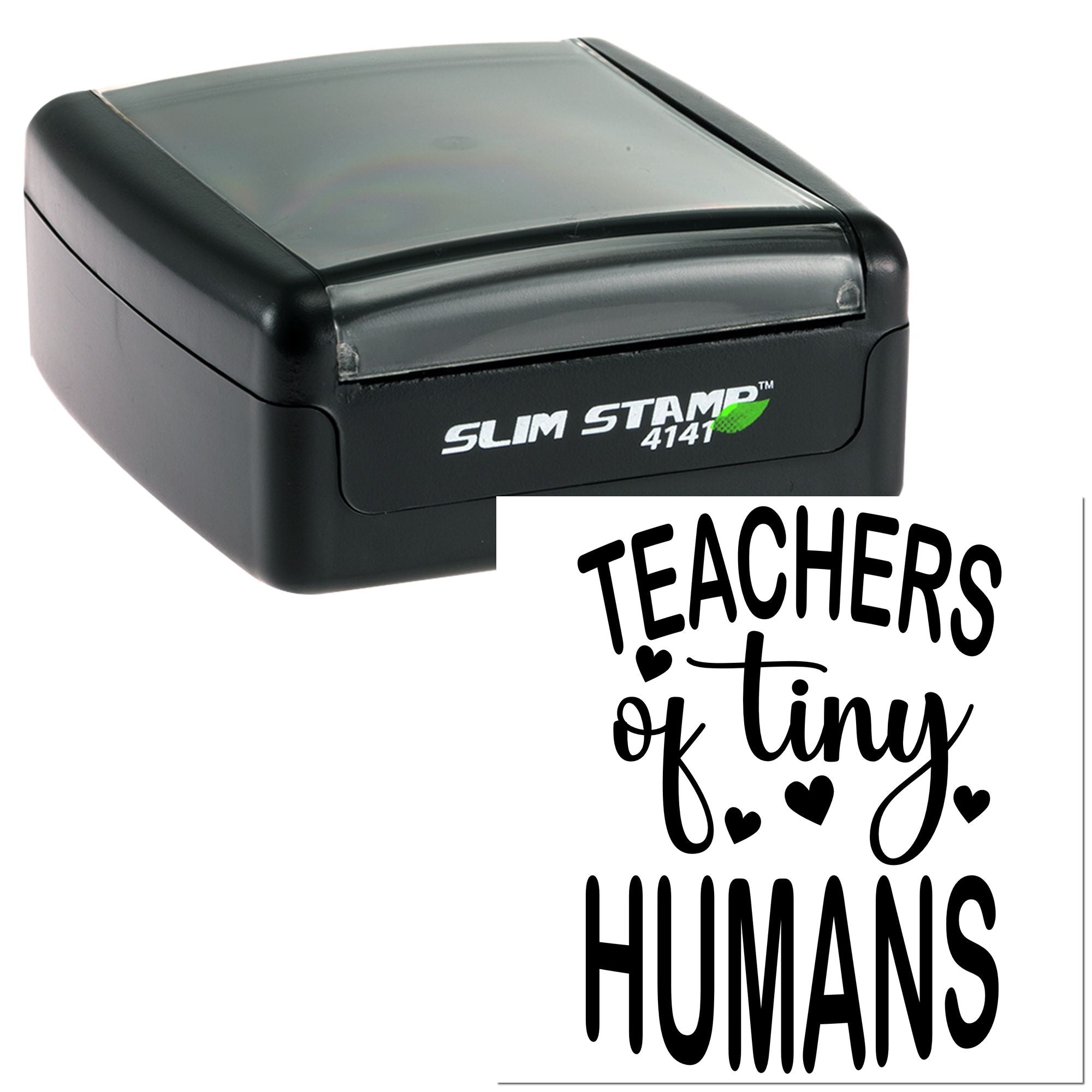 Slim Stamp 4141 self-inking rubber stamp with Teachers are tiny humans design and hearts for teacher gifts and crafts