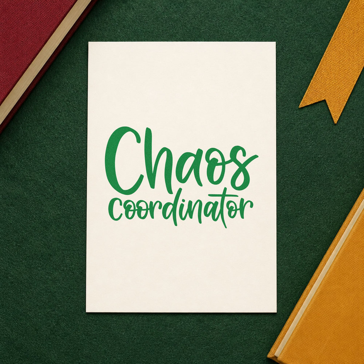 Chaos Coordinator craft stamp imprint in green ink on a handmade project, one idea being framed front office.